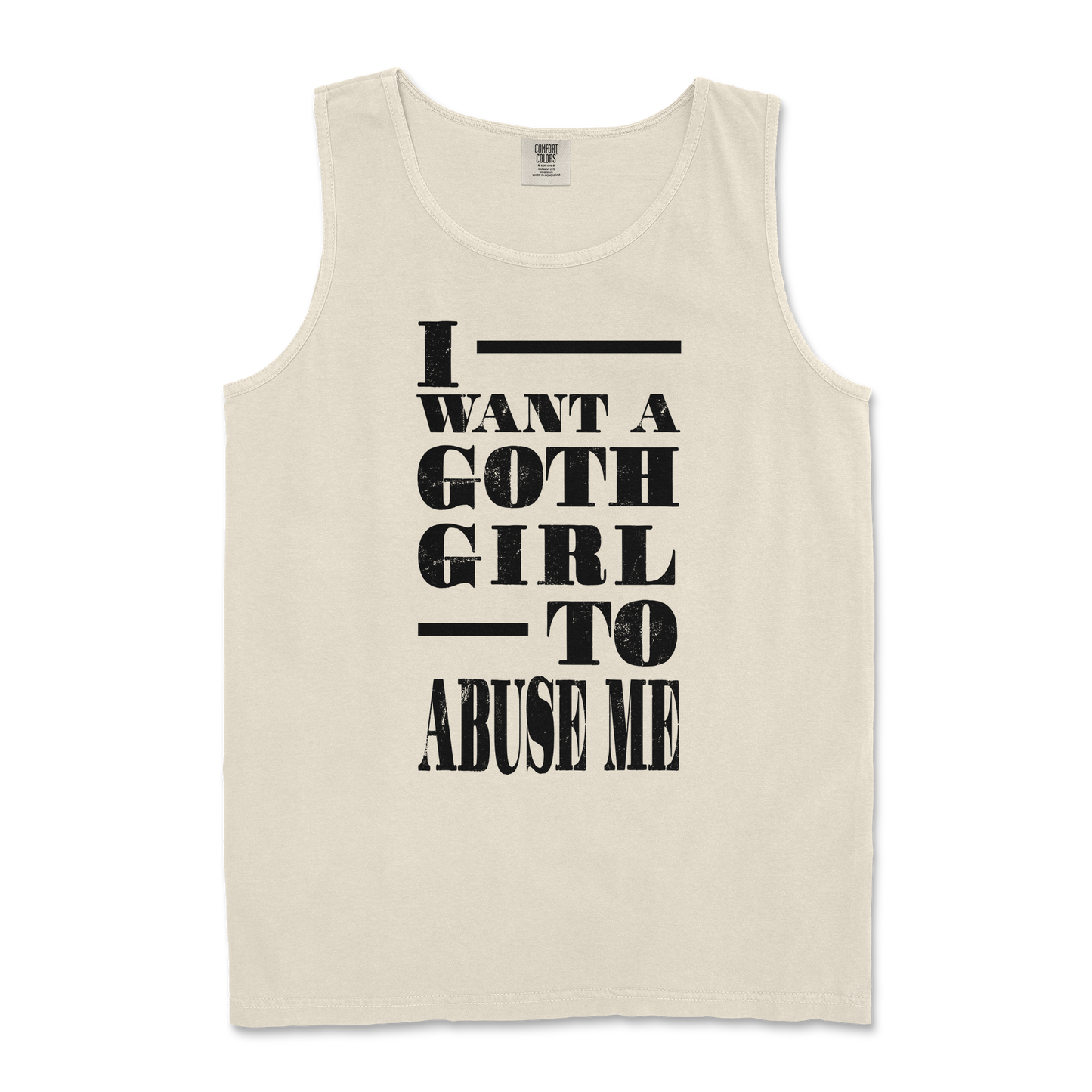 Comfort Colors Tank Top I Want A Goth GF in Ivory