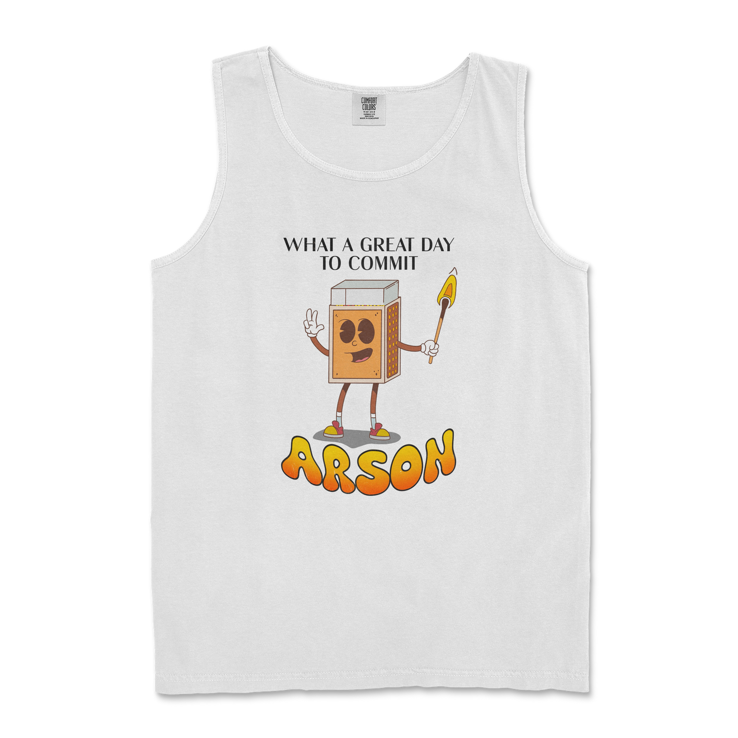 Comfort Colors Tank Top Commit Arson in White