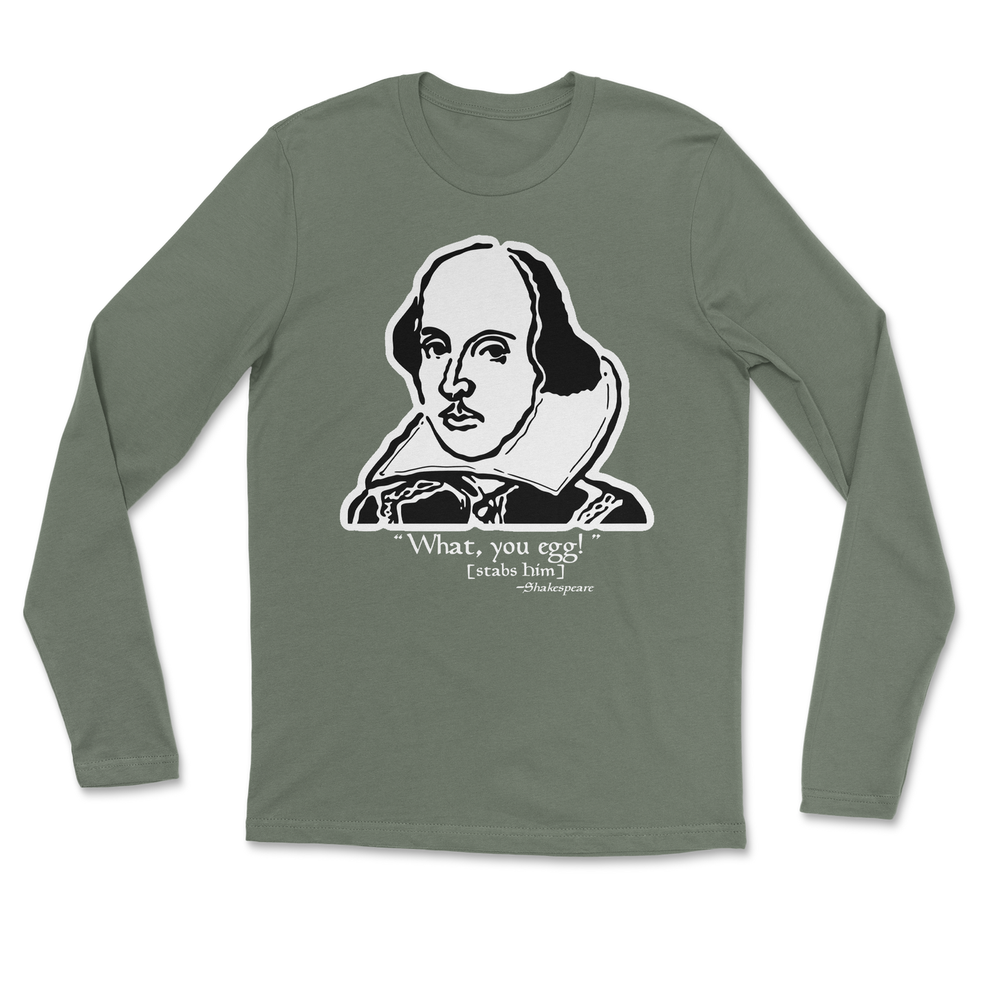 The Nice Shirt Long Sleeve Shakespeare Quote in Military-Green