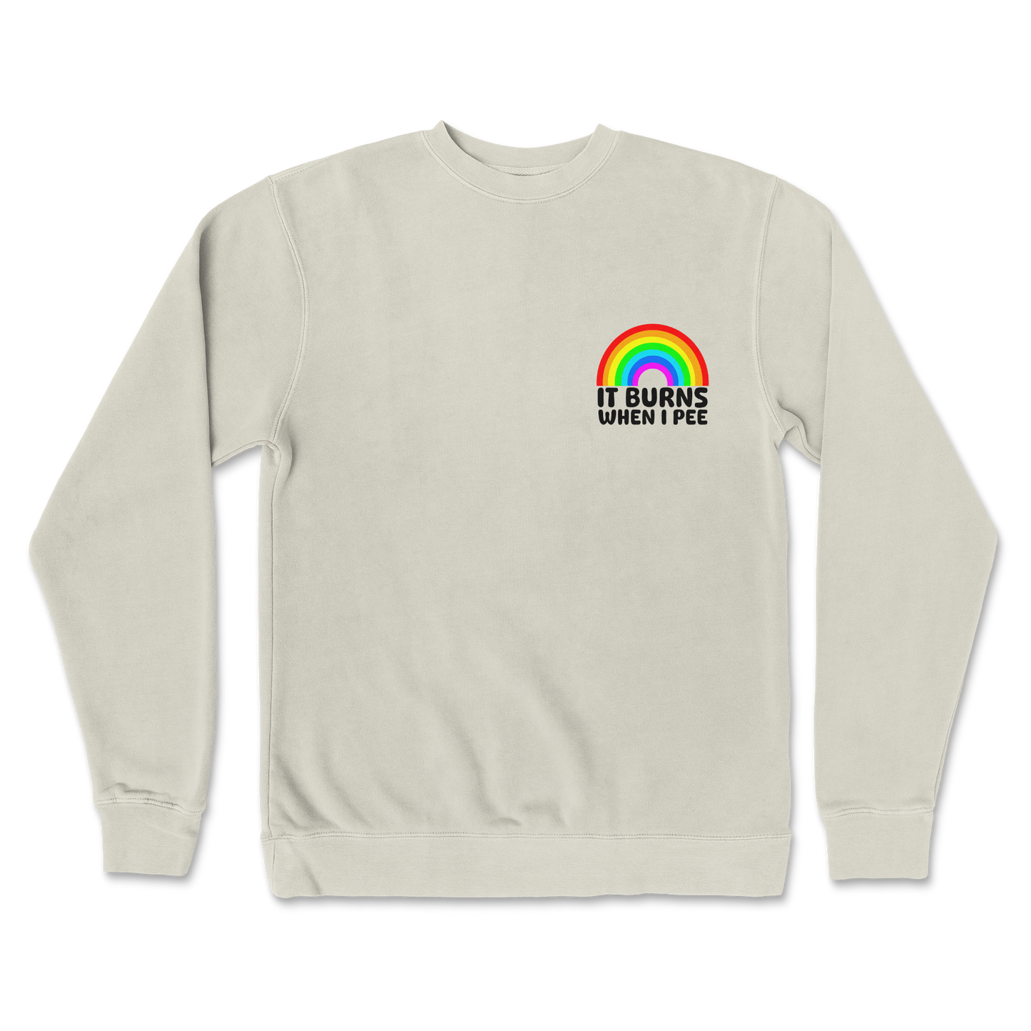 Independent Clothing Co. Crew Neck Burns When I Pee in Bone