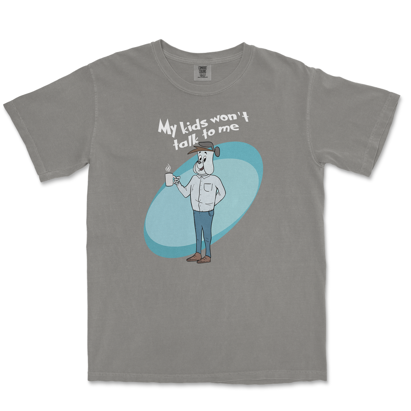 Comfort Colors T-Shirt My Kids Wont Talk To Me in Grey