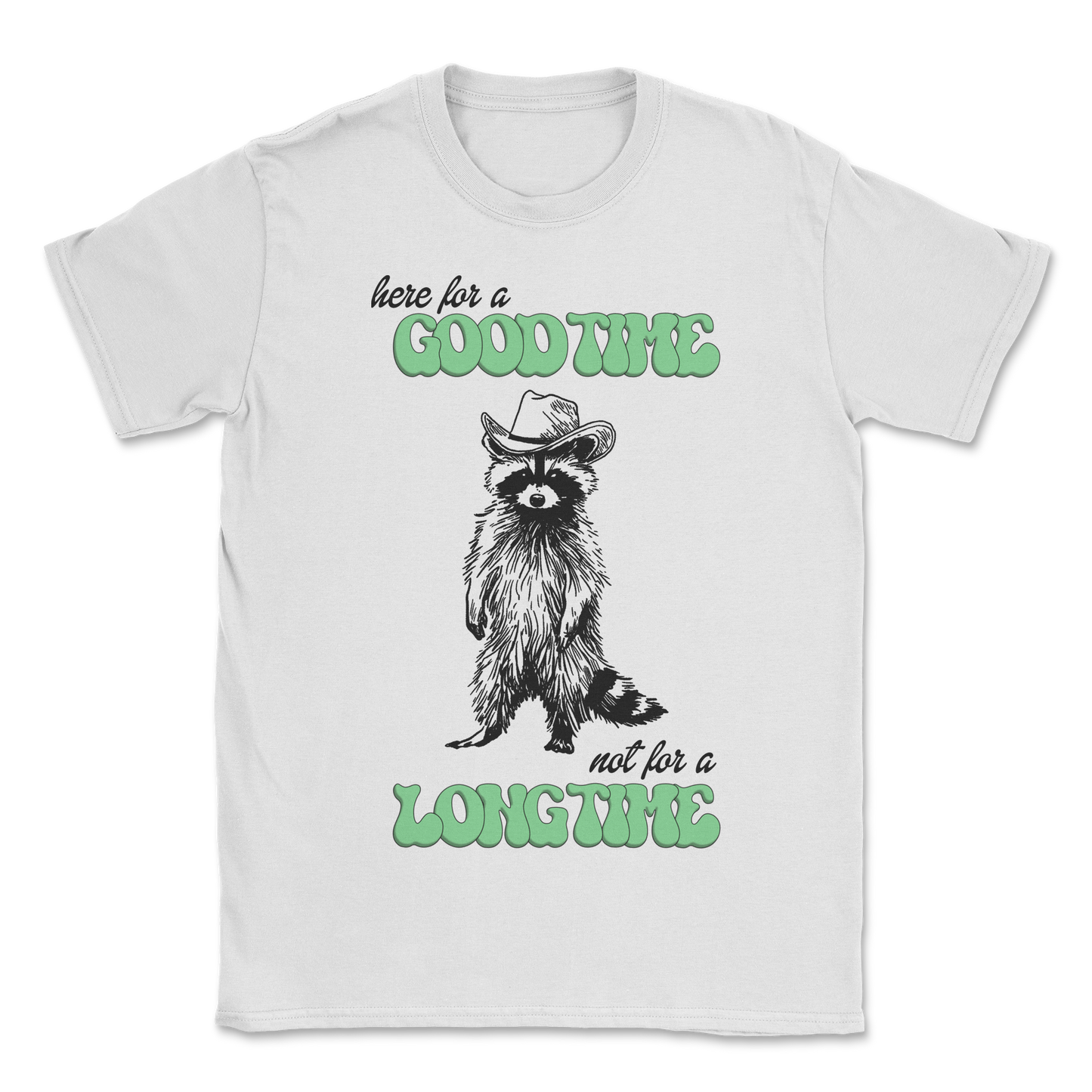 The Nice Shirt T-Shirt Here For A Good Time in White