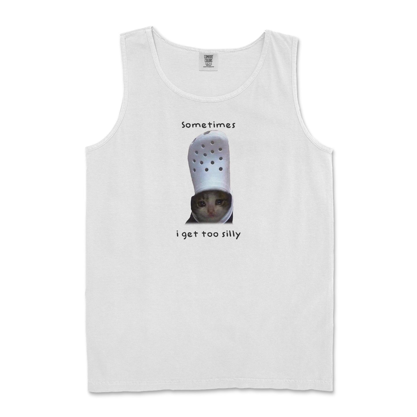 Comfort Colors Tank Top Got Too Silly in White
