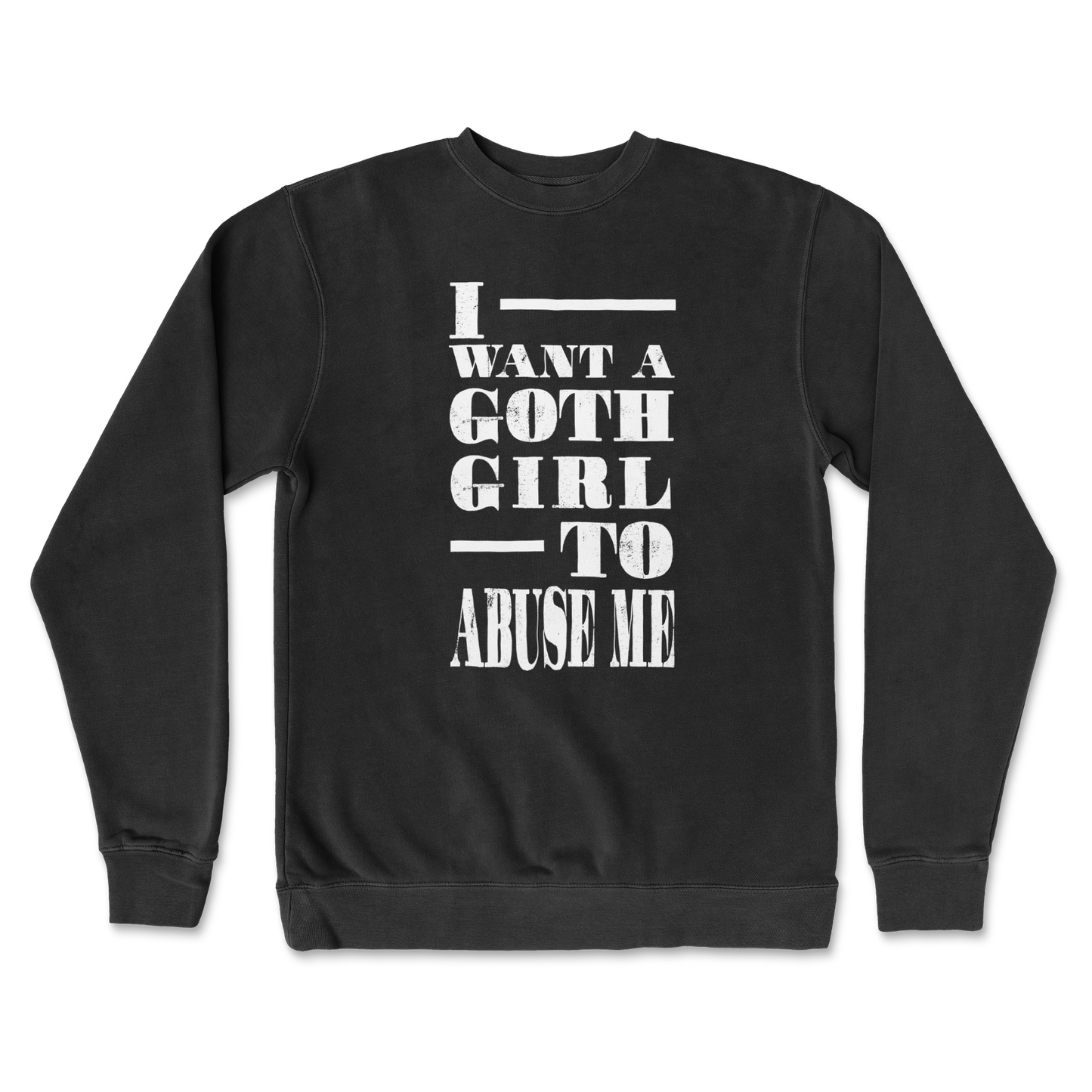Independent Clothing Co. Crew Neck I Want A Goth GF in Black