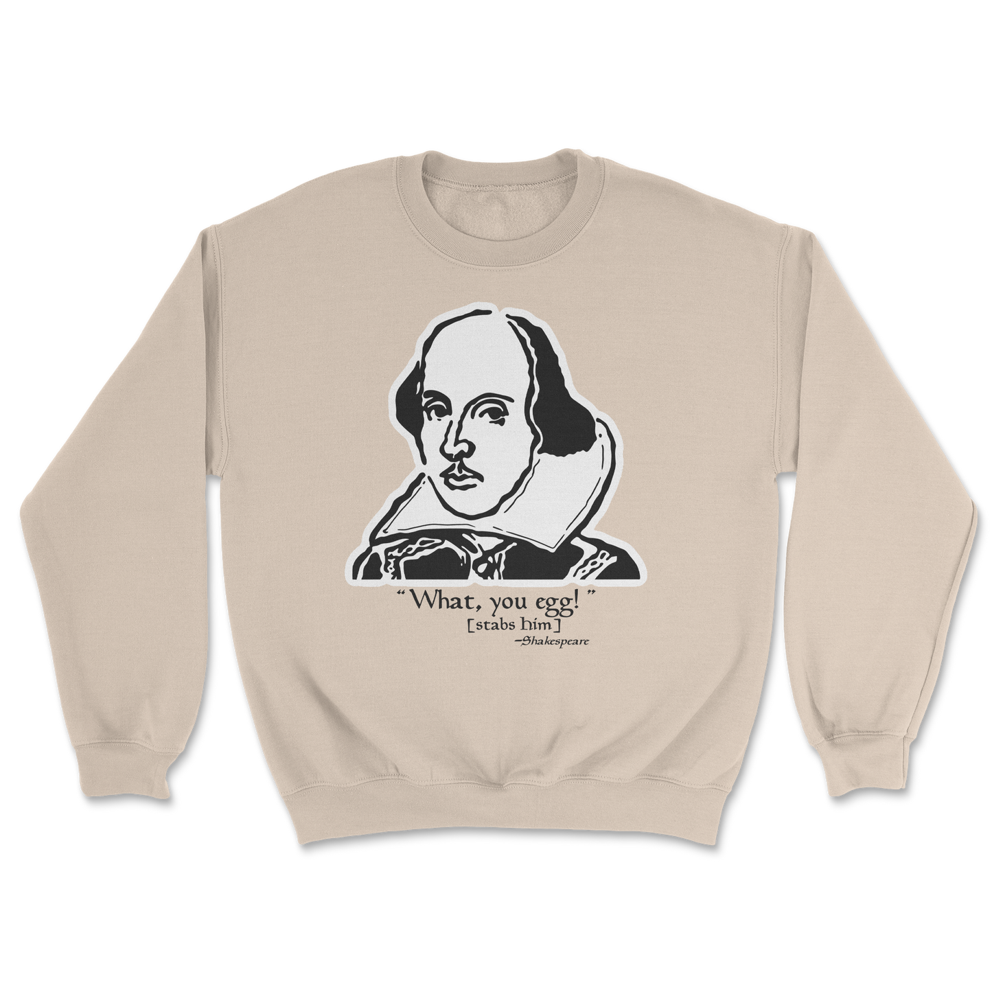 The Nice Shirt Crew Neck Shakespeare Quote in Sand