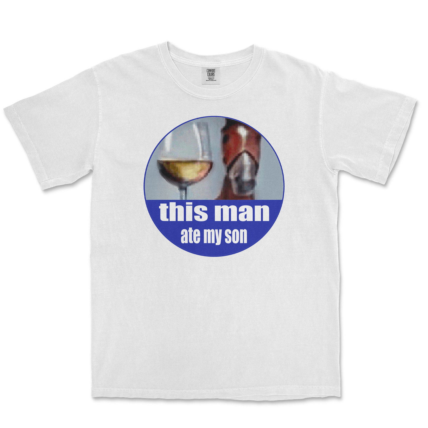 Comfort Colors T-Shirt This Man Ate My Son in White