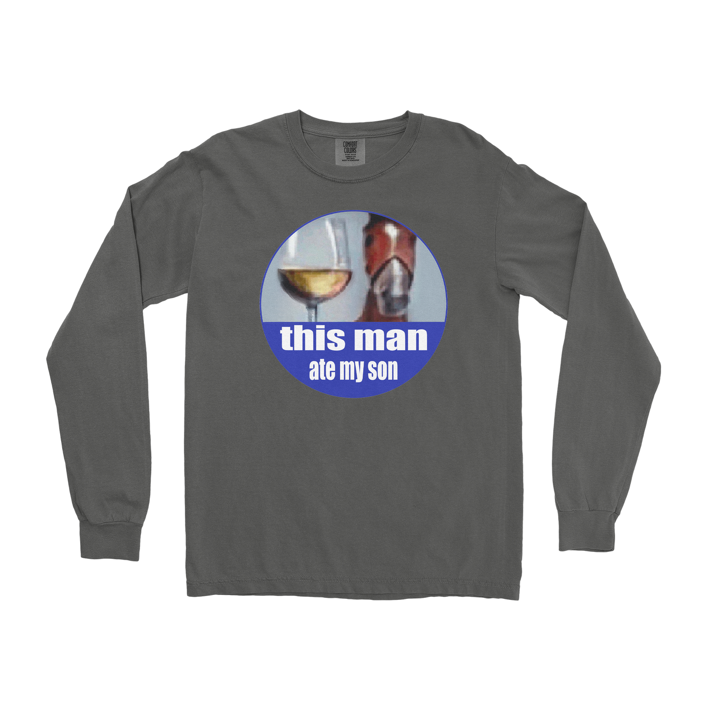 Comfort Colors Long Sleeve This Man Ate My Son in Pepper