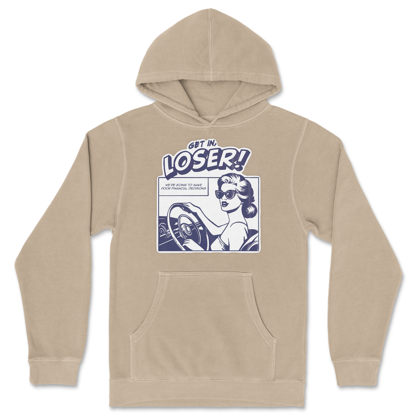 Independent Clothing Co. Hoodie Get In Loser in Sandstone