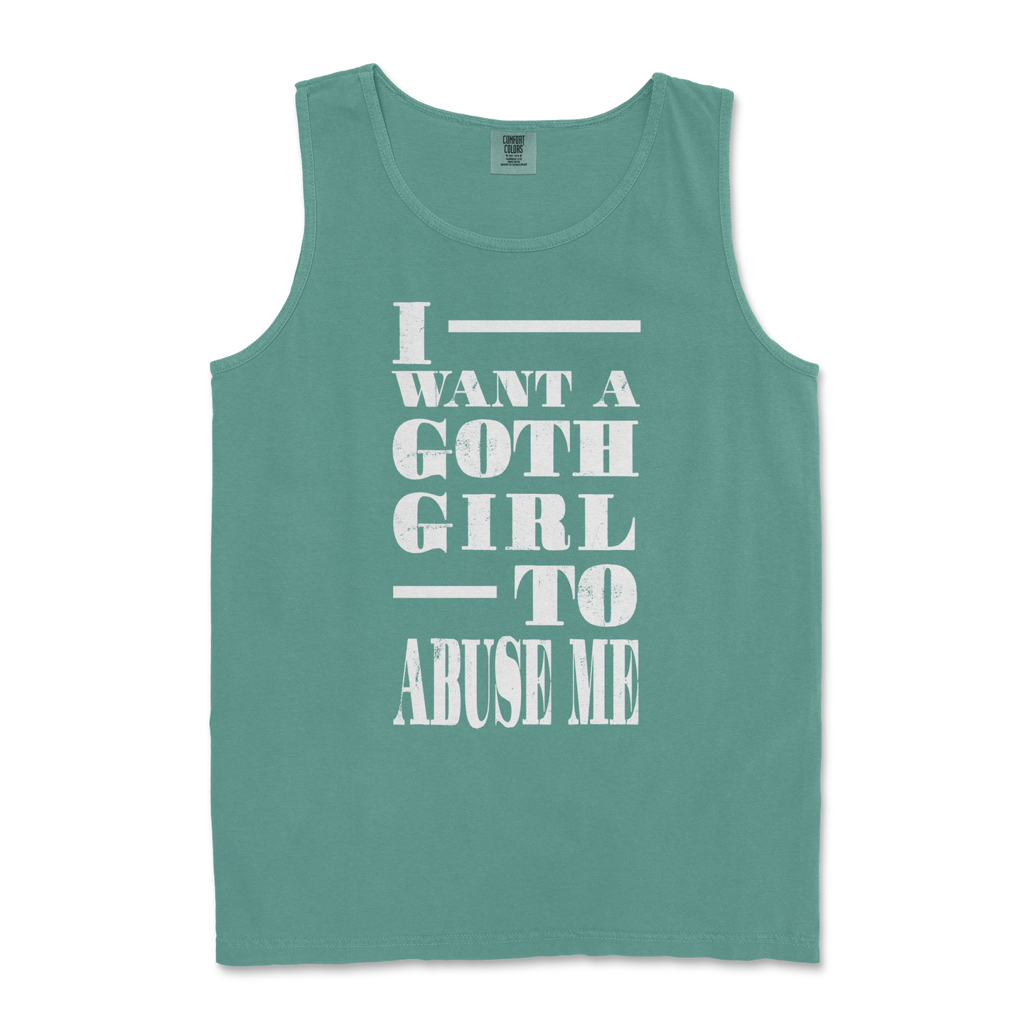 Comfort Colors Tank Top I Want A Goth GF in LightGreen