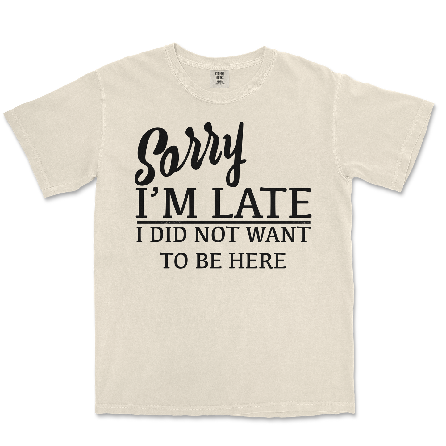 Comfort Colors T-Shirt Late in Ivory