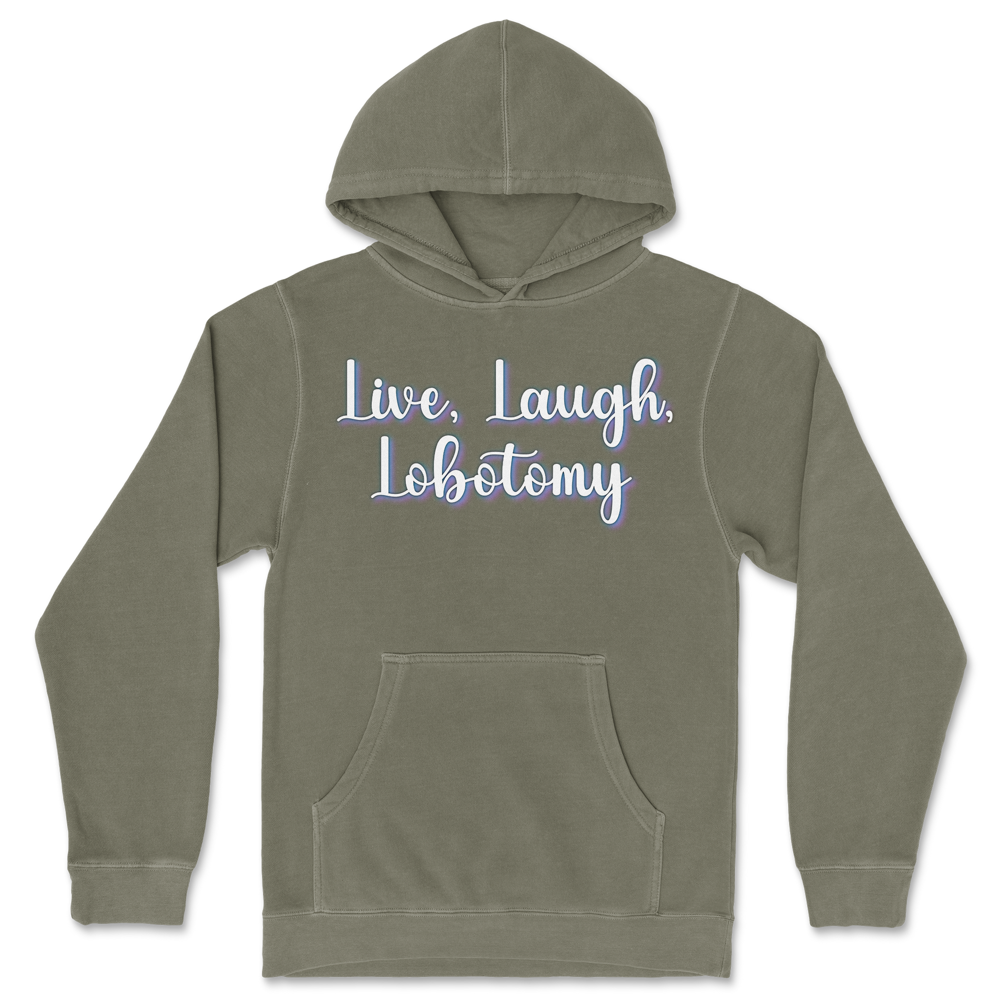 Independent Clothing Co. Hoodie Live, Laugh, Lobotomy in Olive