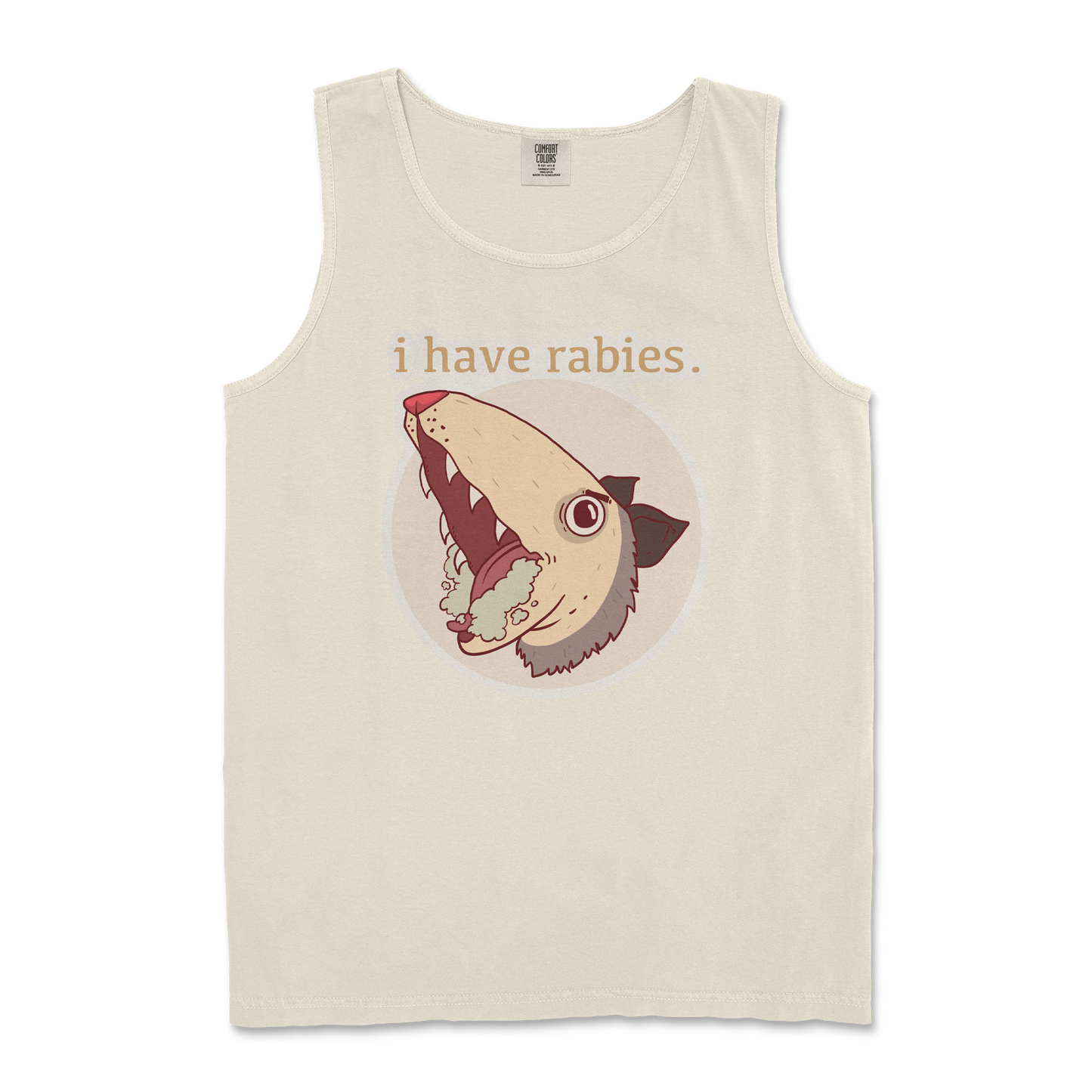 Comfort Colors Tank Top I Have Rabies in Ivory
