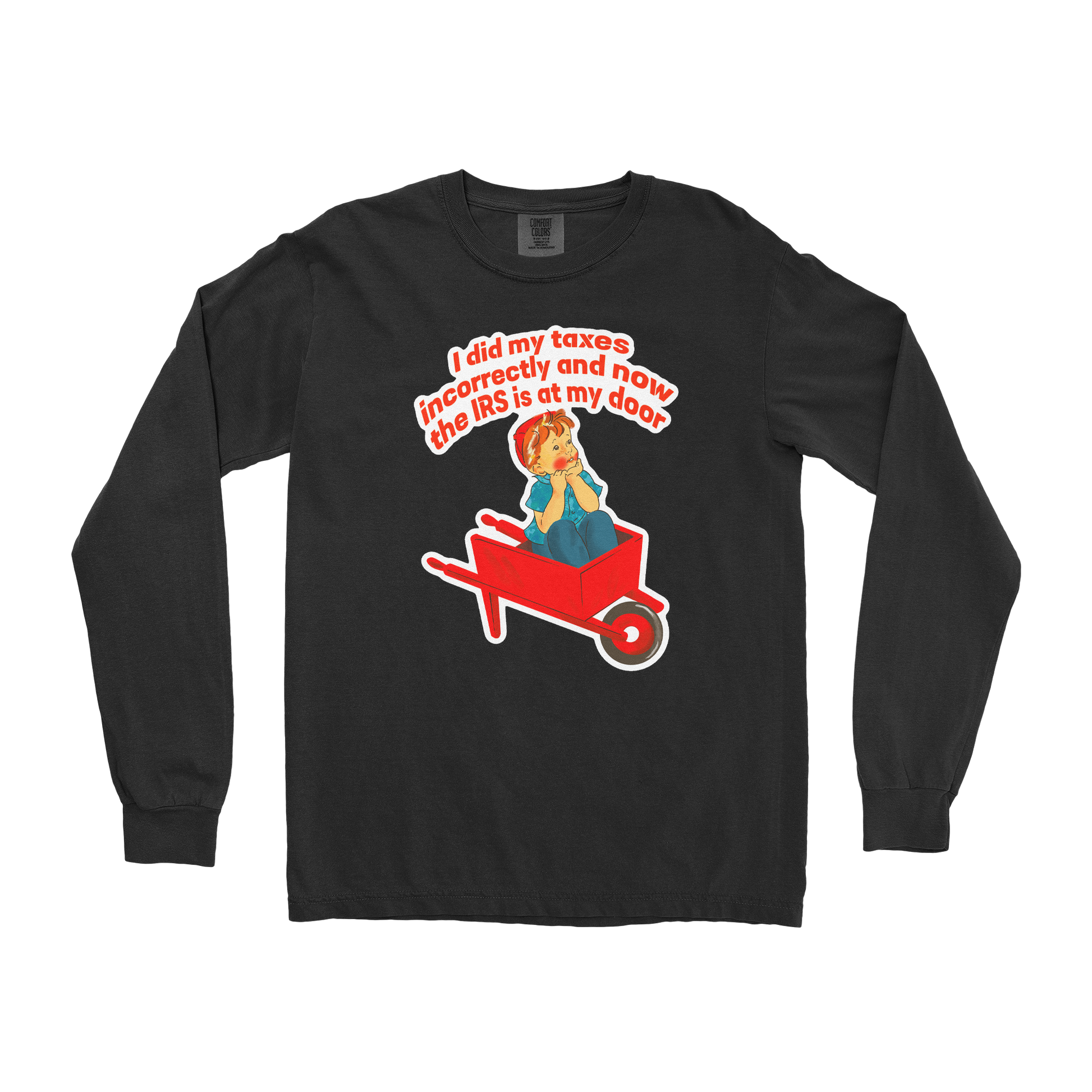 Comfort Colors Long Sleeve Here Comes the IRS in Black