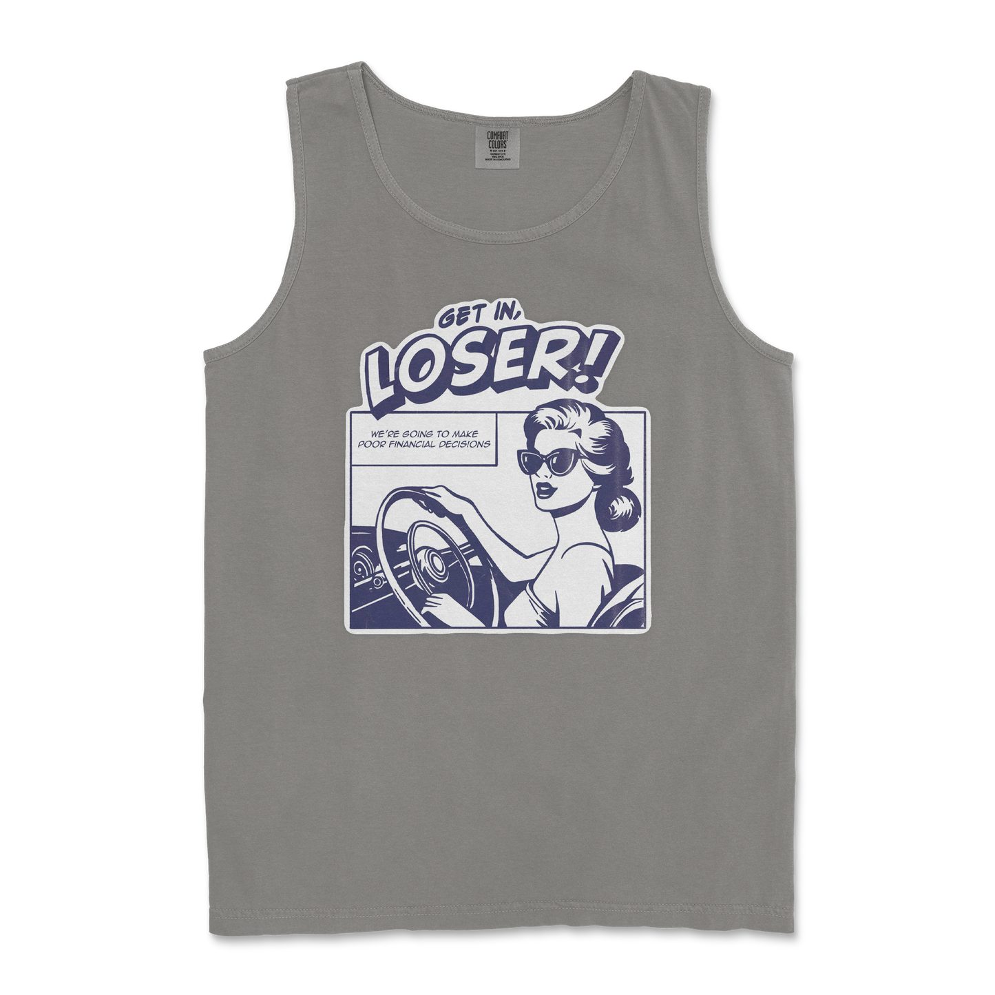 Comfort Colors Tank Top Get In Loser  in Grey