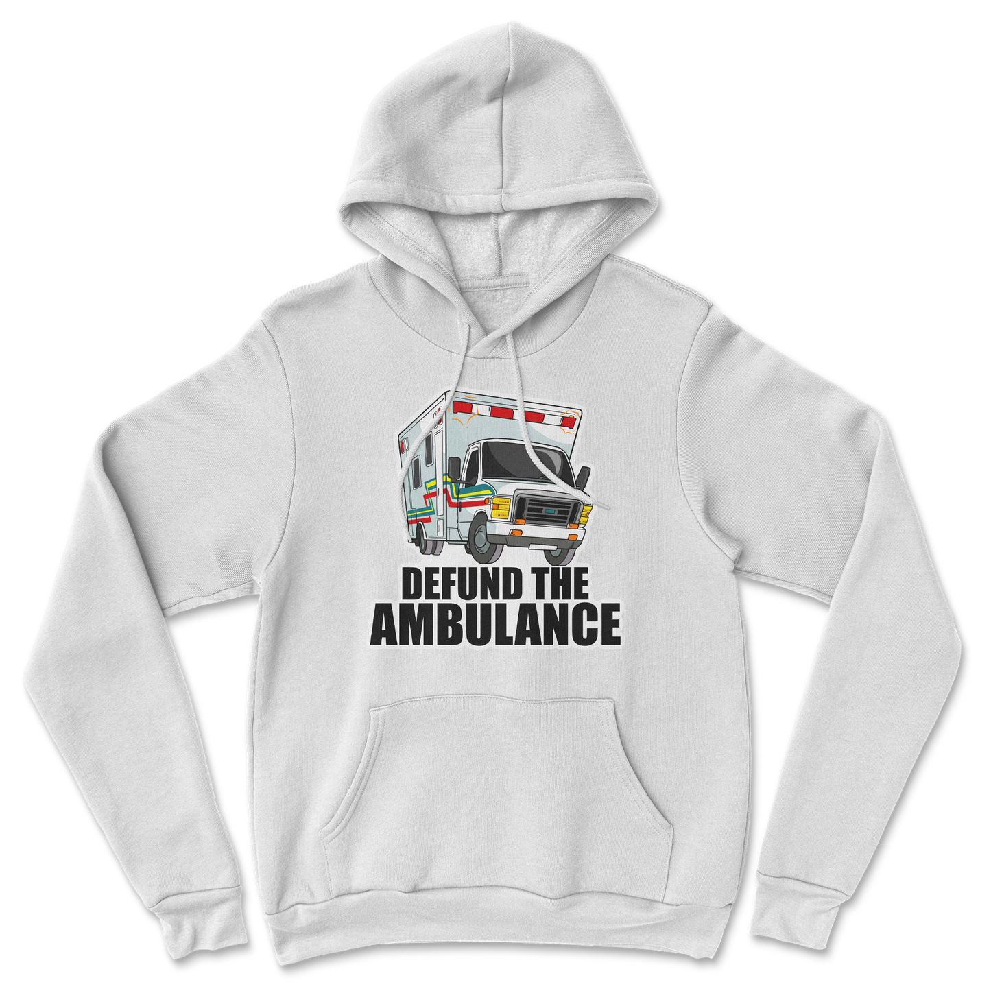 The Nice Shirt Hoodie Defund The Ambulance  in White