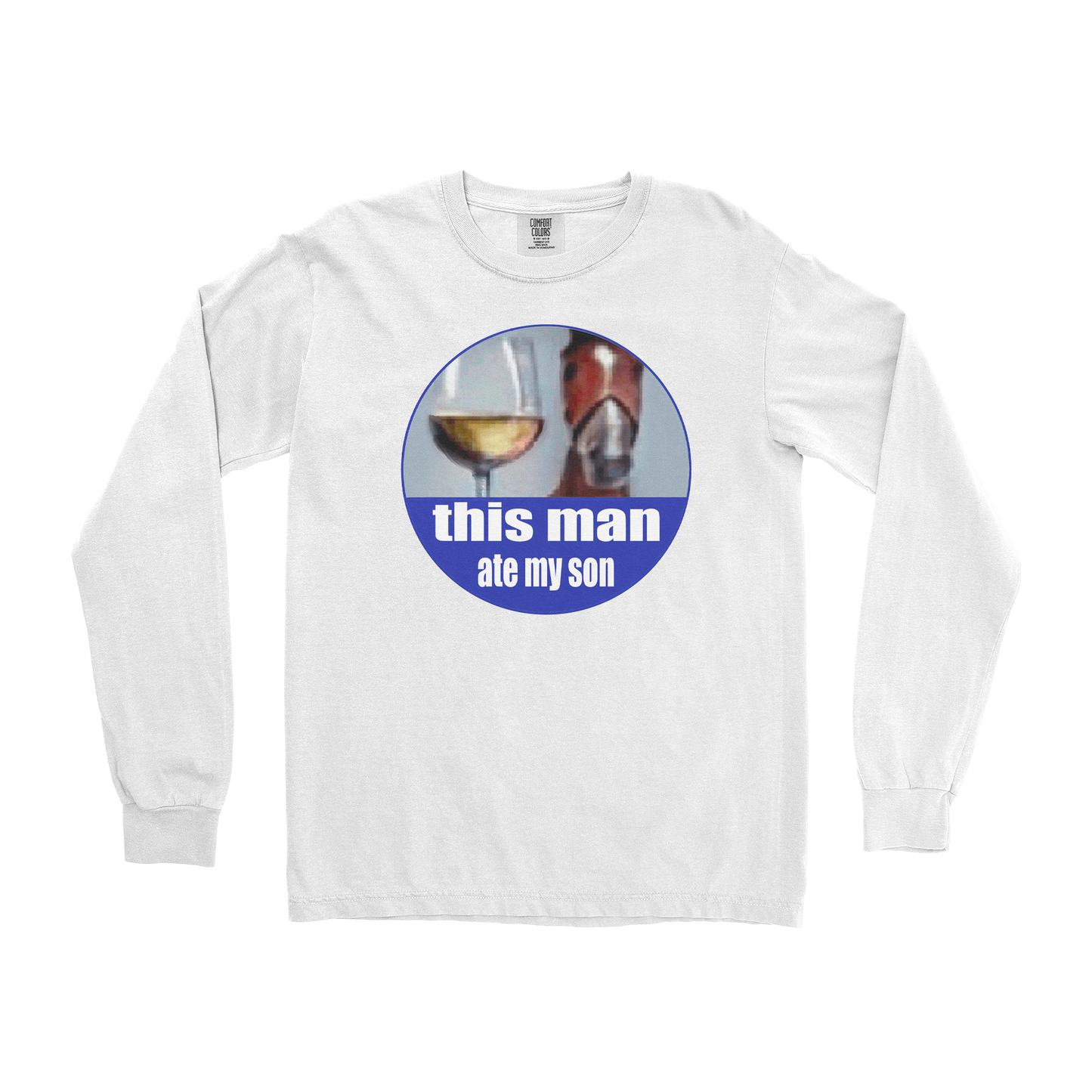 Comfort Colors Long Sleeve This Man Ate My Son in White