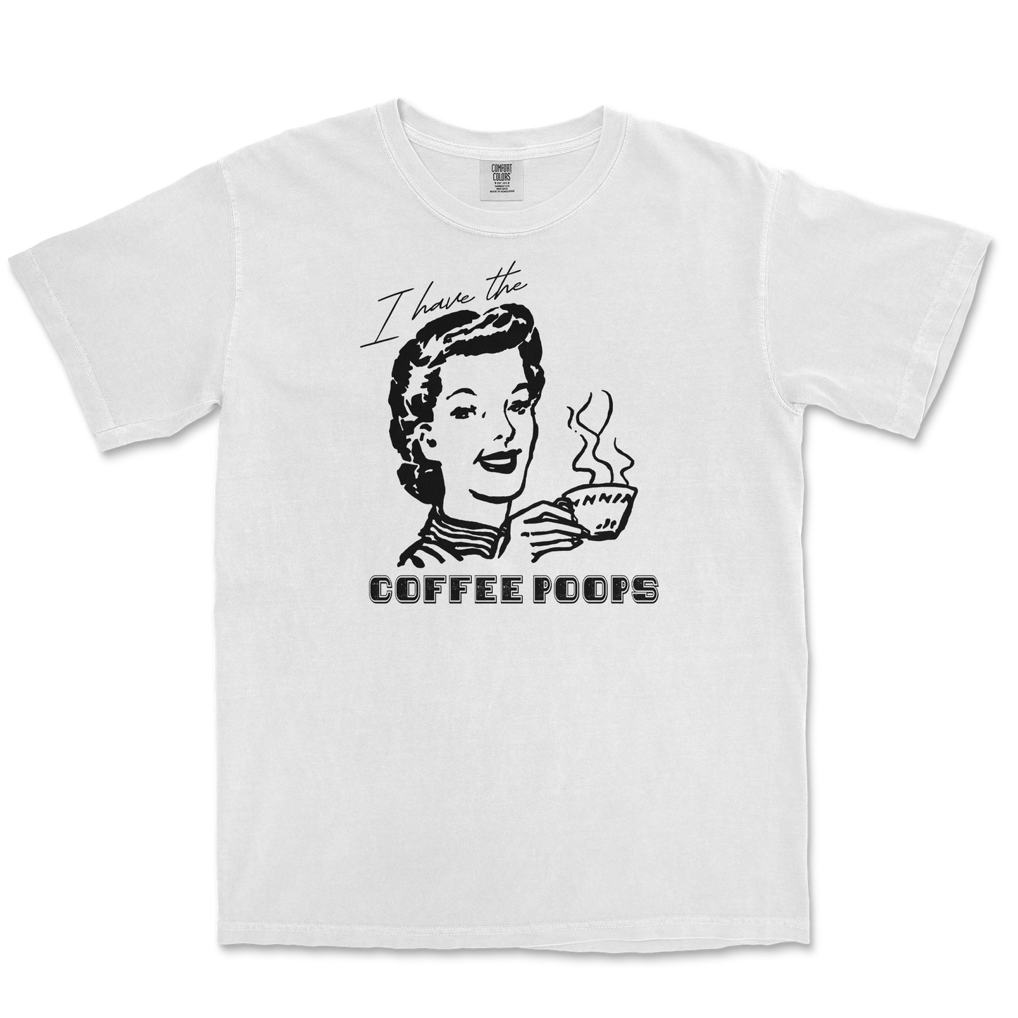 Comfort Colors T-Shirt Coffee Poops in White
