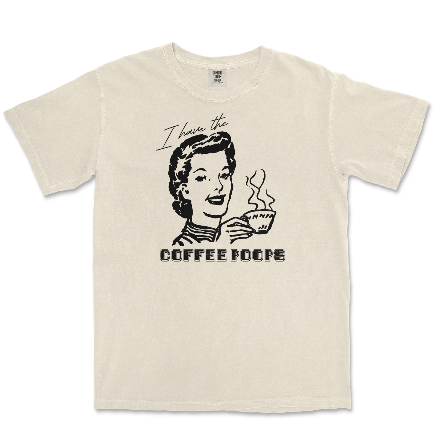 Comfort Colors T-Shirt Coffee Poops in Ivory