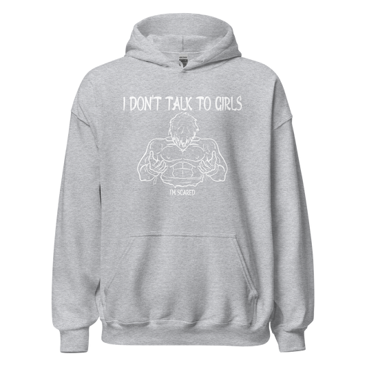 I Don't Talk To Girls Hoodie
