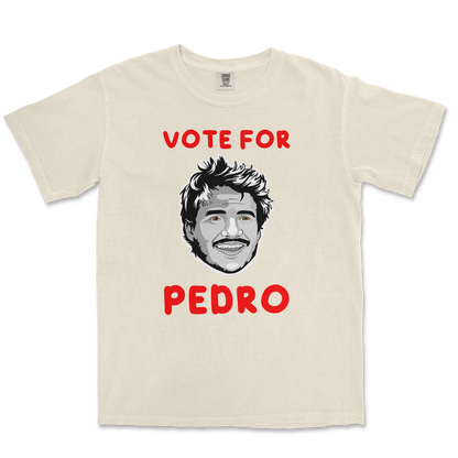 Comfort Colors T-Shirt Vote For Pedro in Ivory