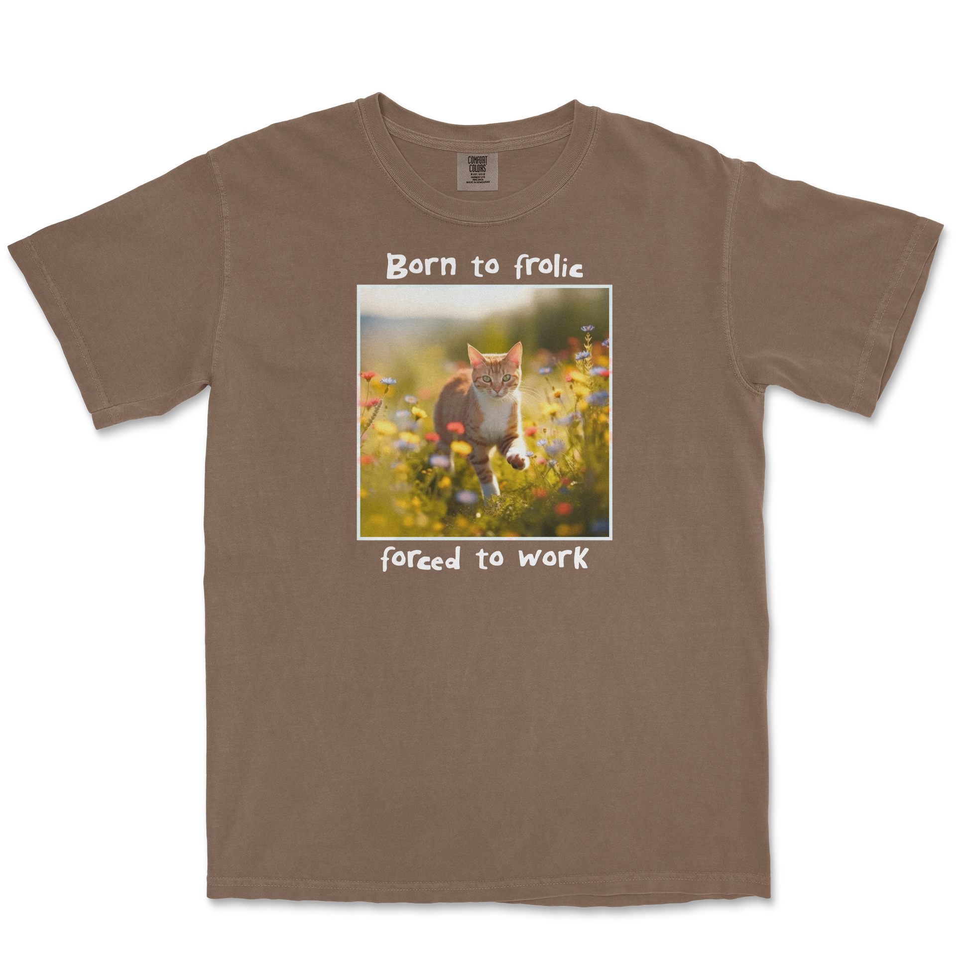 Comfort Colors T-Shirt Born to Frolic  in Espresso