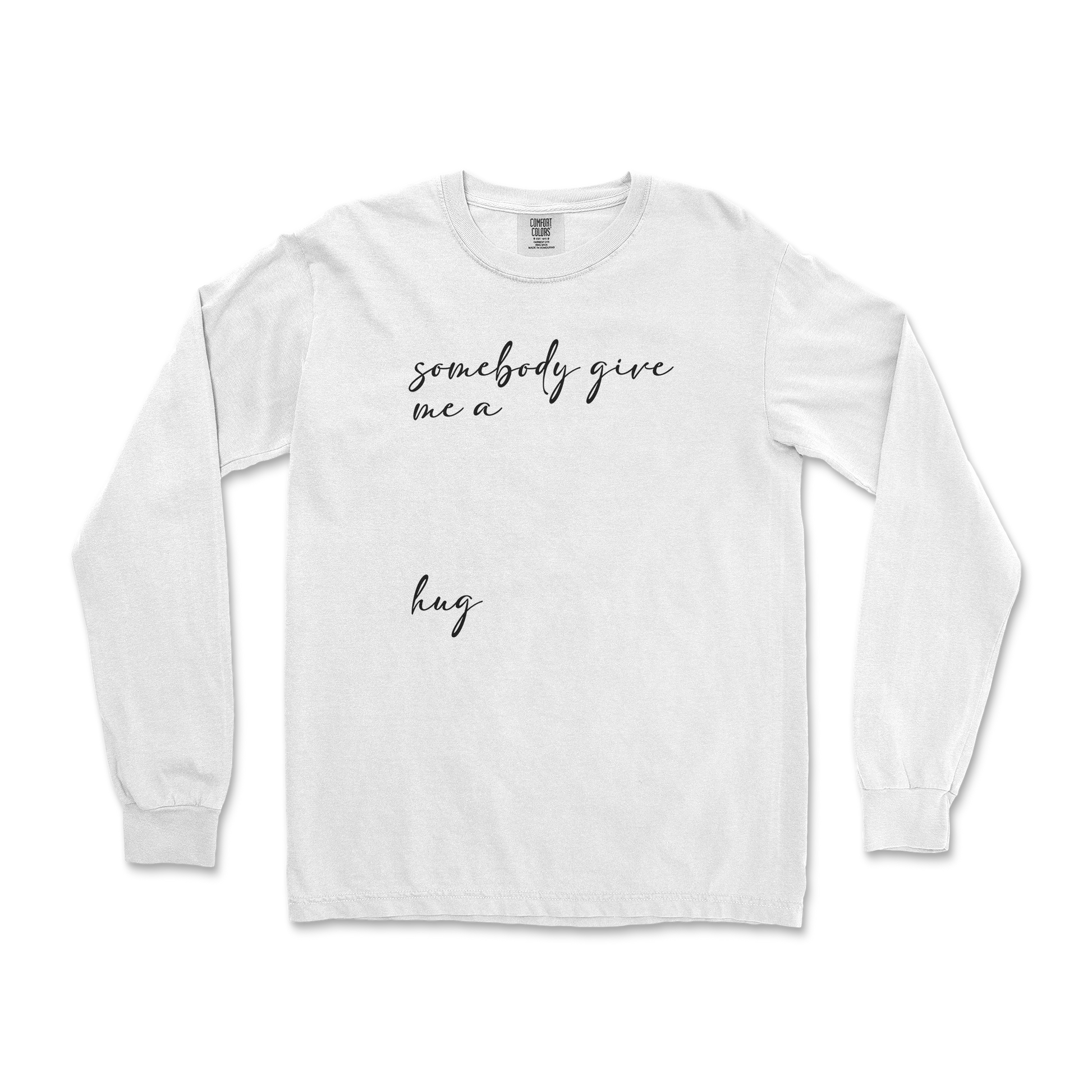 Comfort Colors Long Sleeve Hug Me in White