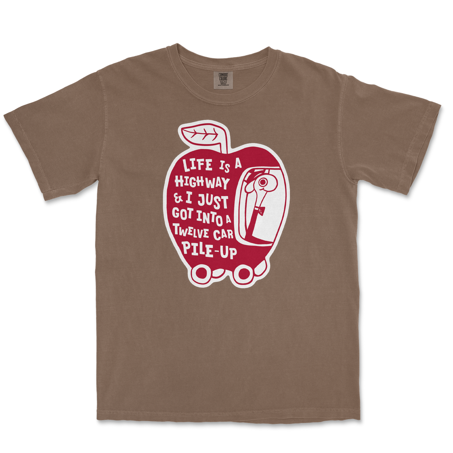 Comfort Colors T-Shirt Life Is A Highway  in Espresso