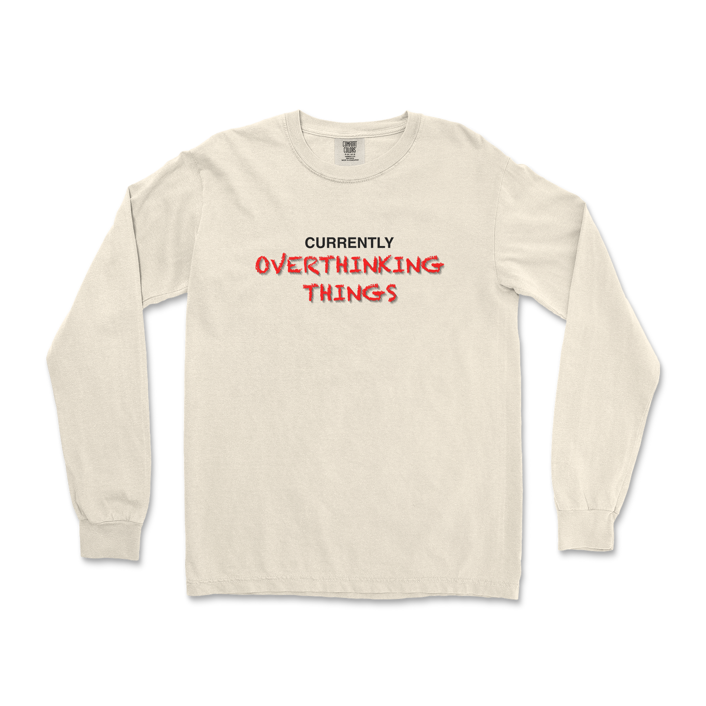 Comfort Colors Long Sleeve For Our Lil Overthinker in Ivory