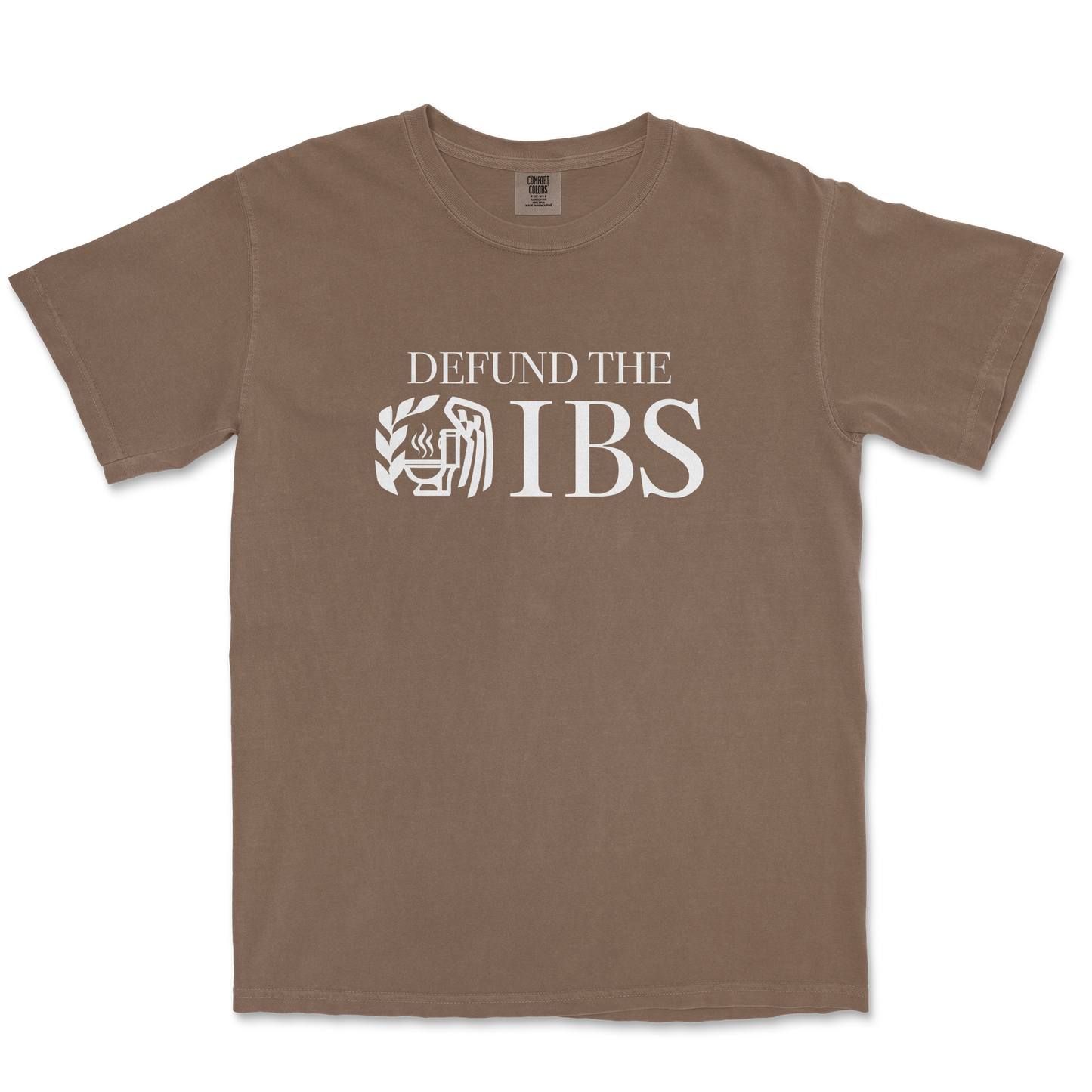 Comfort Colors T-Shirt Defund The IBS in Espresso