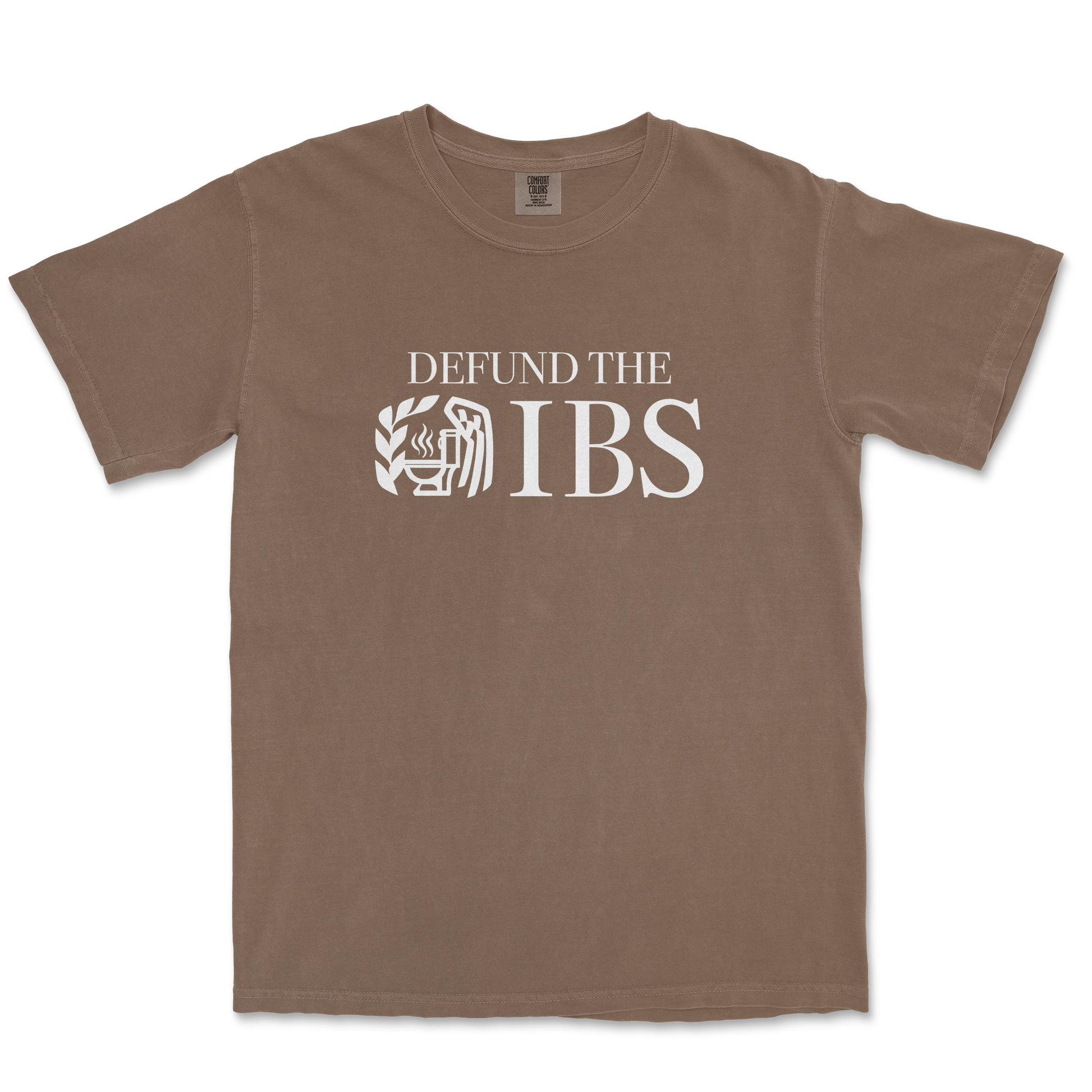 Comfort Colors T-Shirt Defund The IBS in Espresso