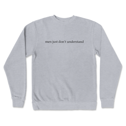 Independent Clothing Co. Crew Neck Men Dont Understand in GreyHeather