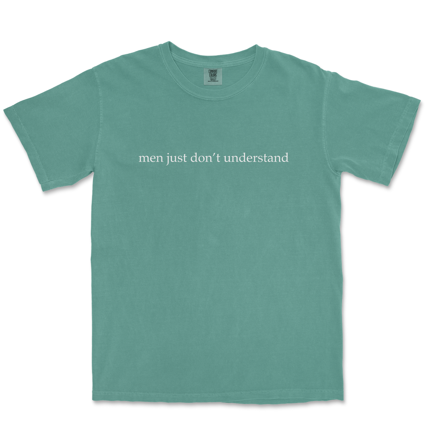 Comfort Colors T-Shirt Men Dont Understand in LightGreen