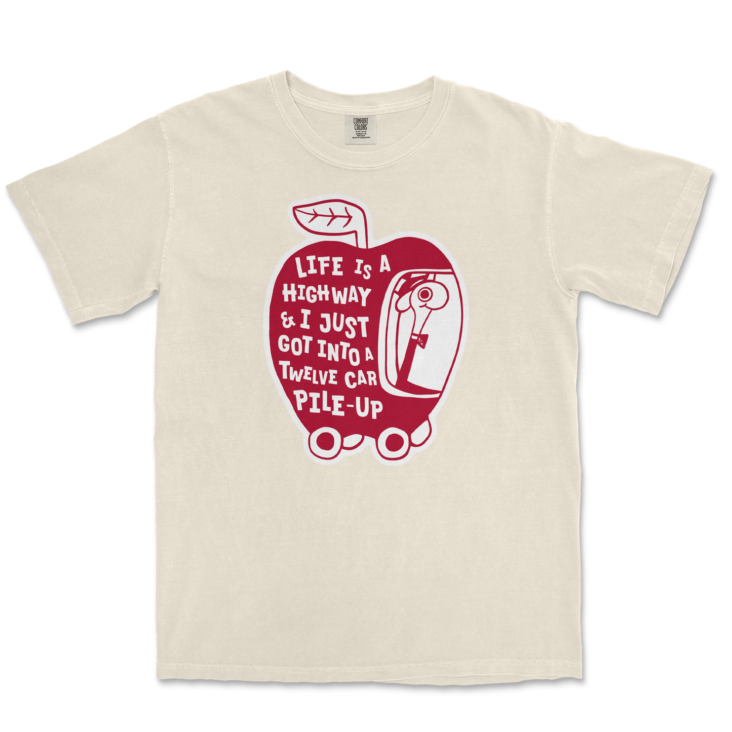 Comfort Colors T-Shirt Life Is A Highway  in Ivory