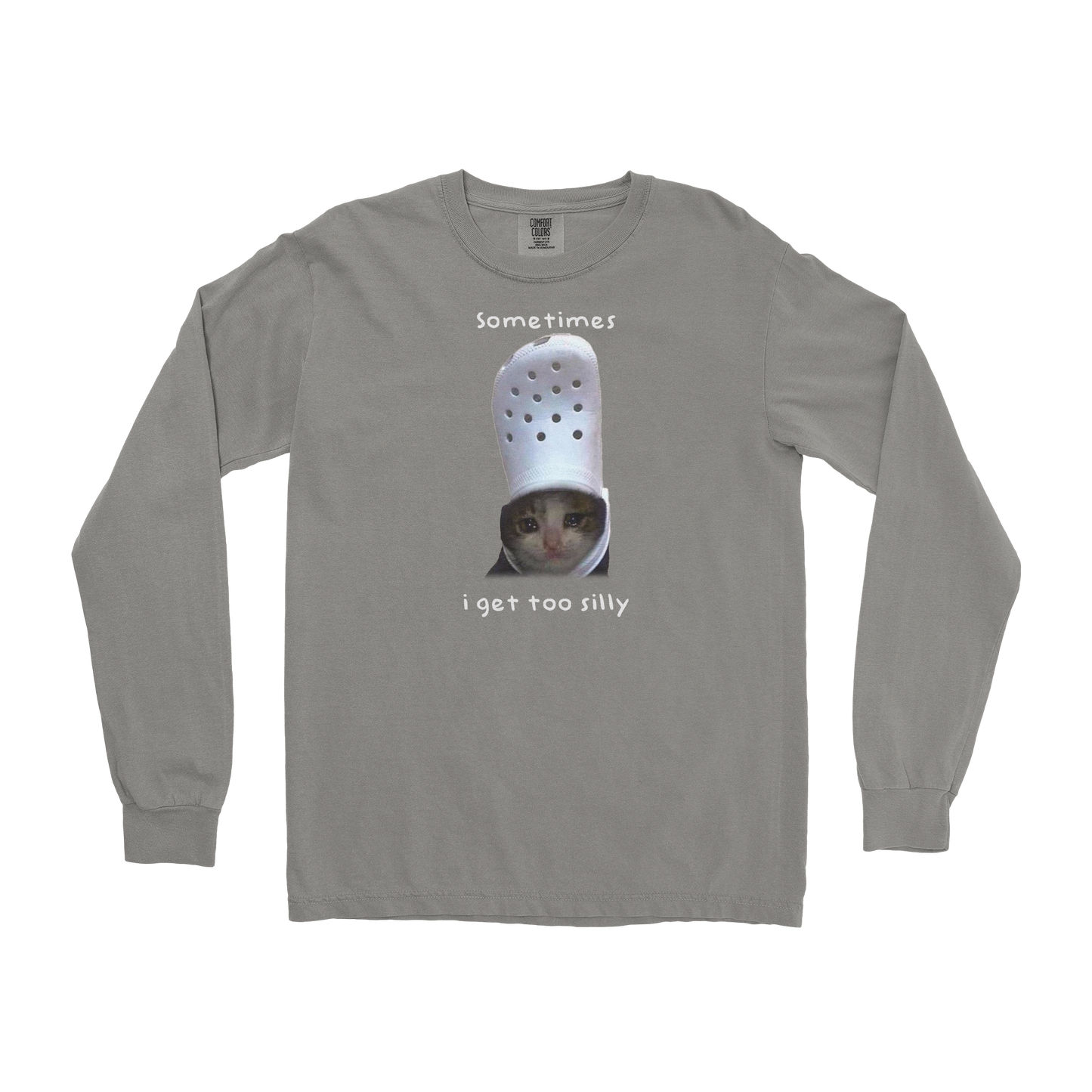 Comfort Colors Long Sleeve Got Too Silly  in Grey