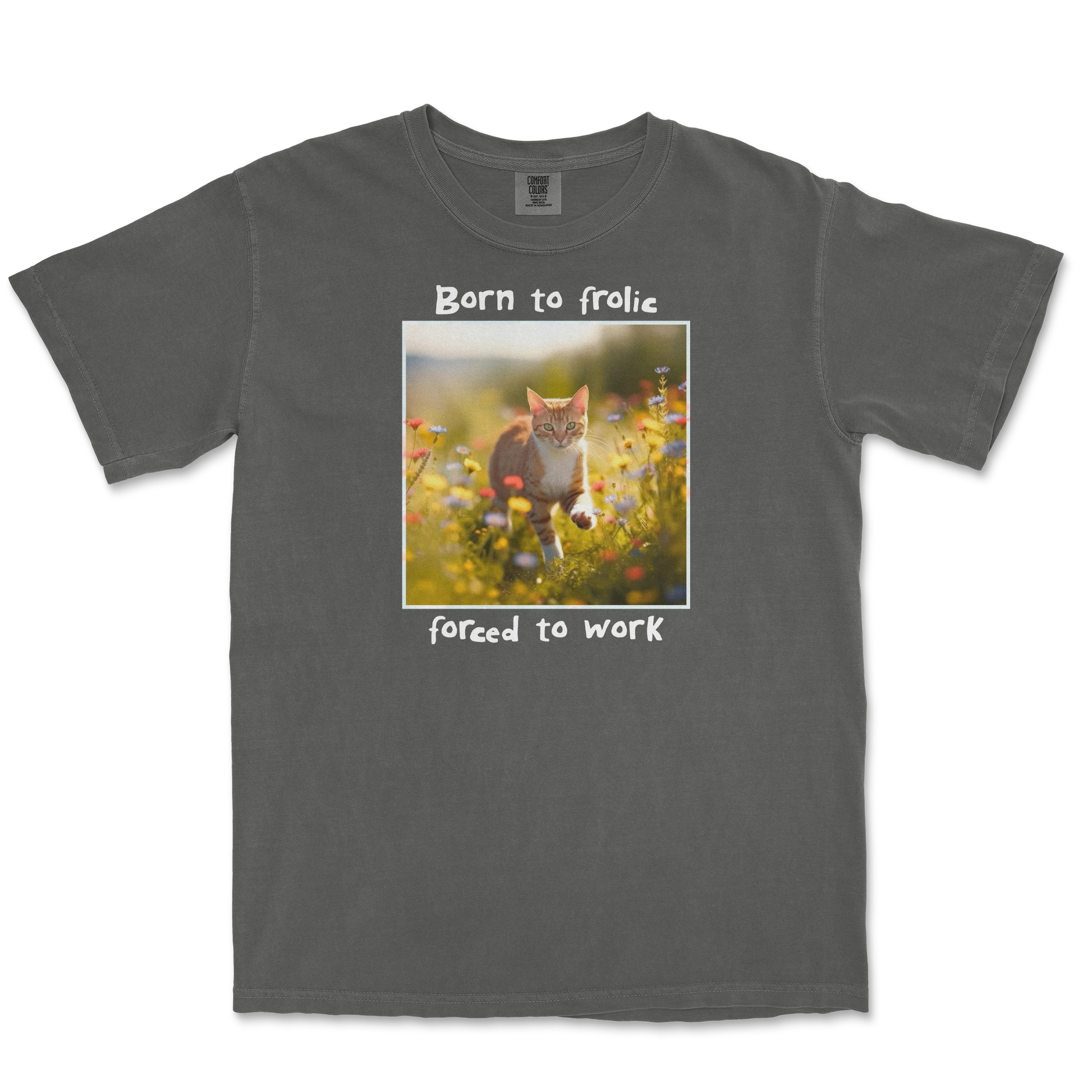 Comfort Colors T-Shirt Born to Frolic  in Pepper