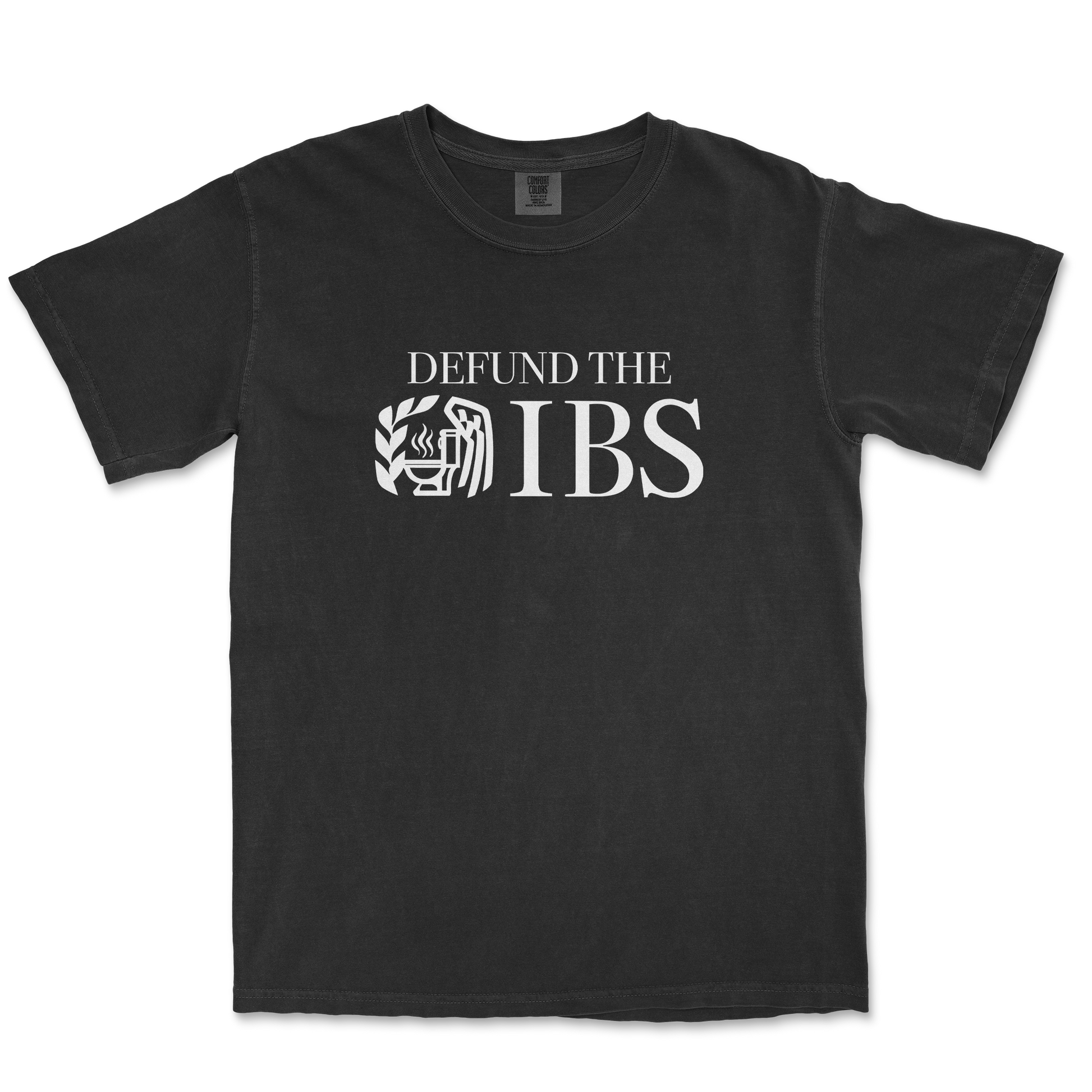 Comfort Colors T-Shirt Defund The IBS in Black