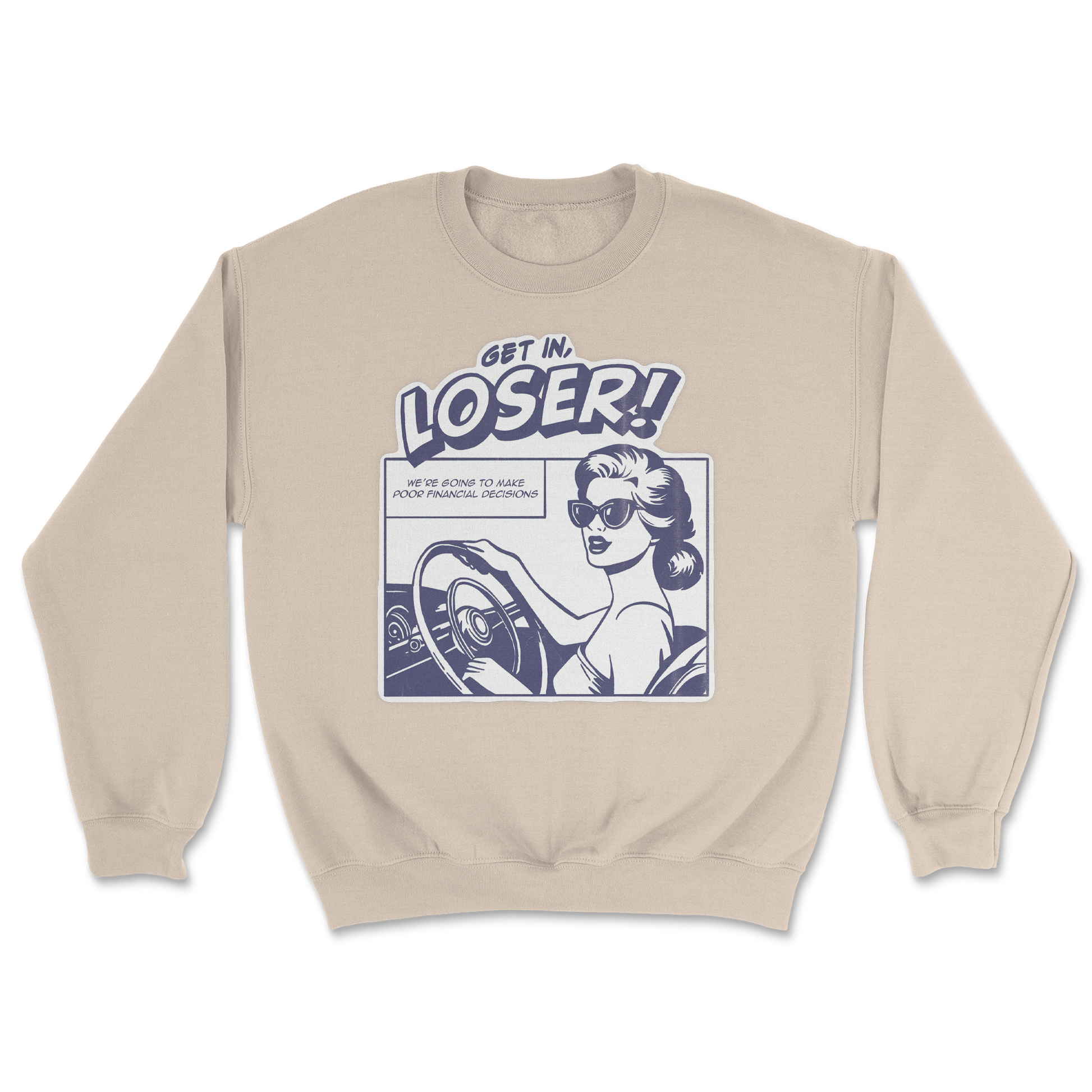 The Nice Shirt Crew Neck Get In Loser  in Sand