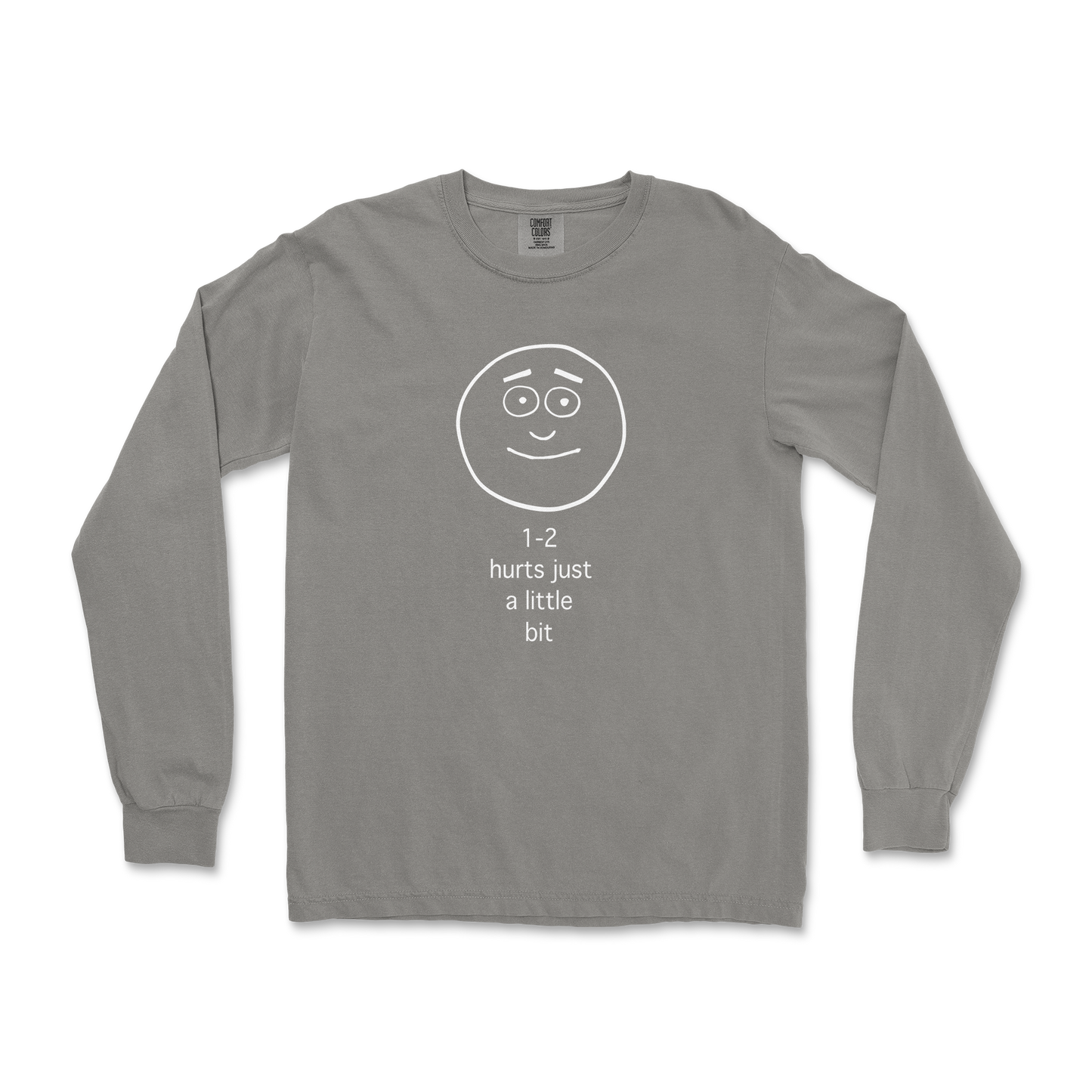 Comfort Colors Long Sleeve Hurts A Little Bit in Grey