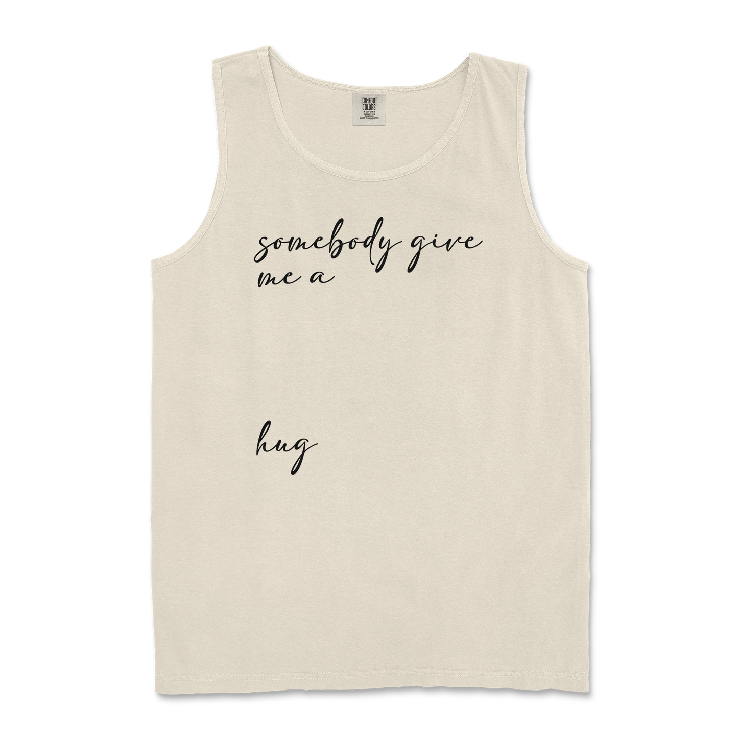 Comfort Colors Tank Top Hug Me in Ivory