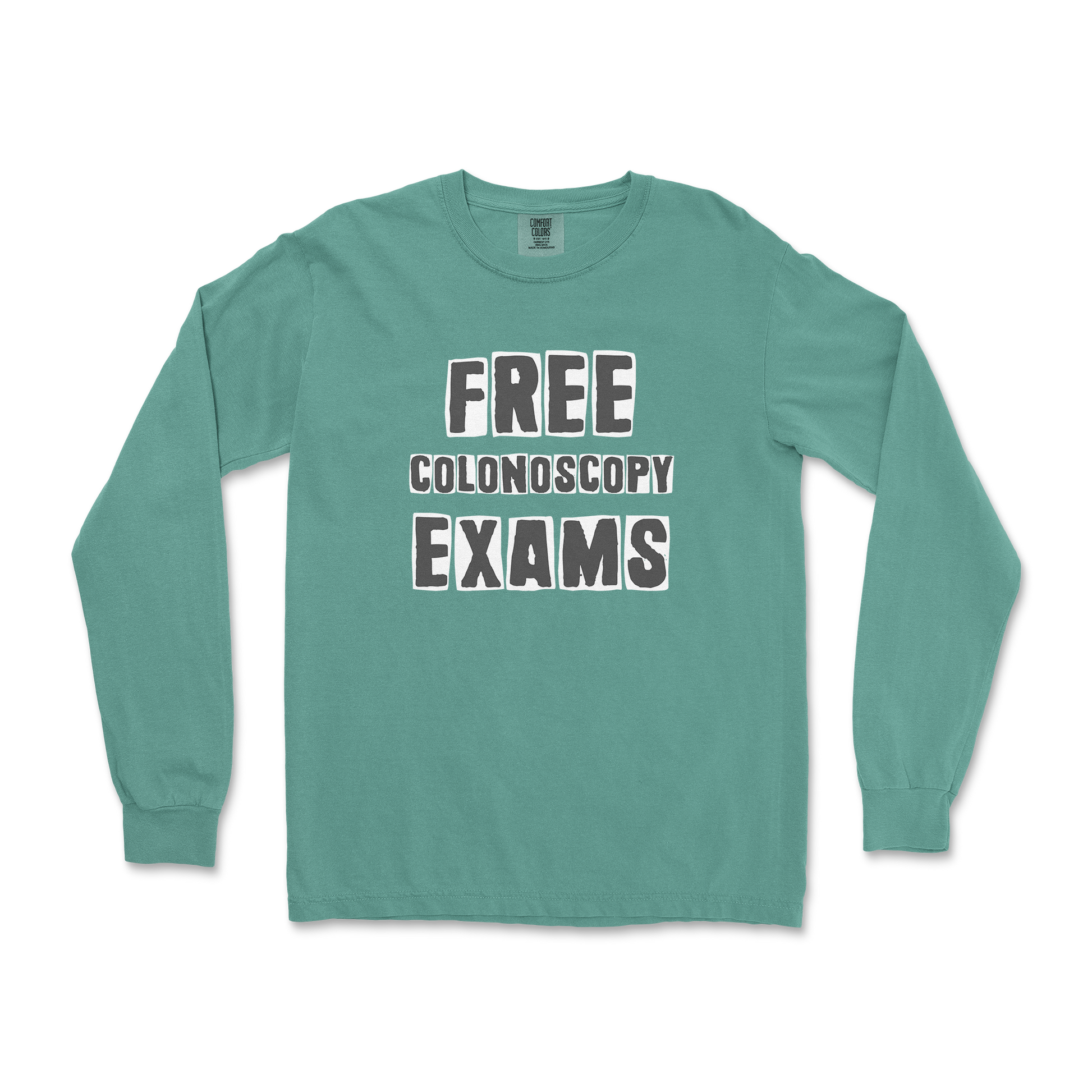 Comfort Colors Long Sleeve Free Colonoscopy Exams in LightGreen