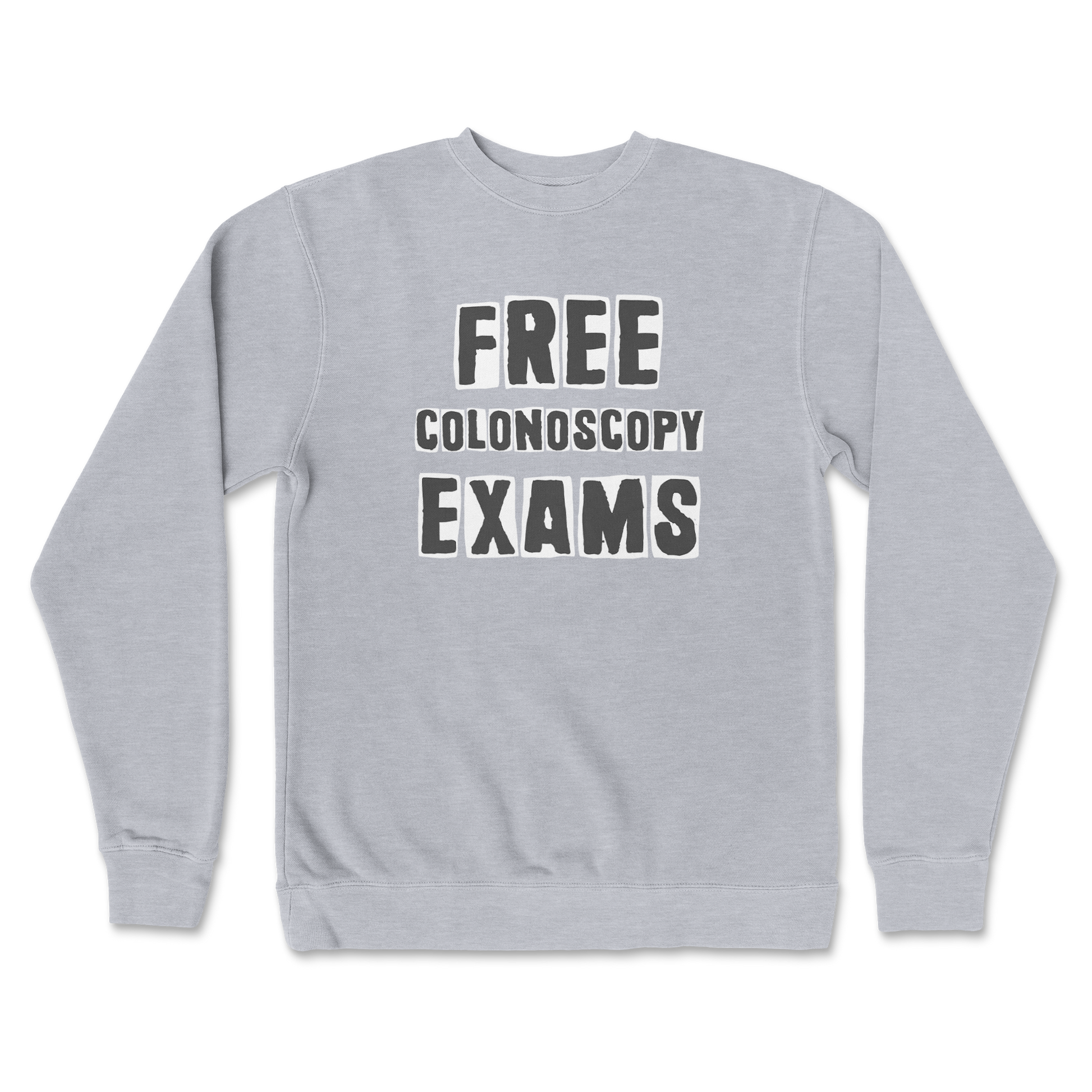 Independent Clothing Co. Crew Neck Free Colonoscopy Exams in GreyHeather