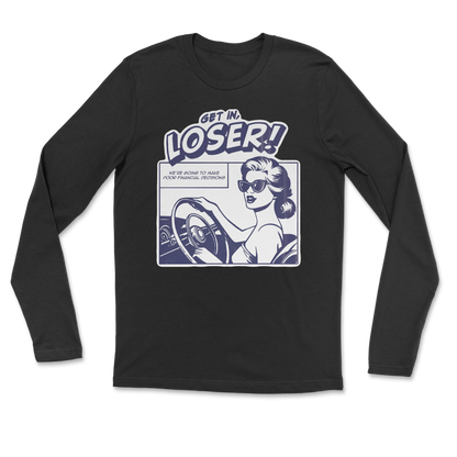 The Nice Shirt Long Sleeve Get In Loser  in Black