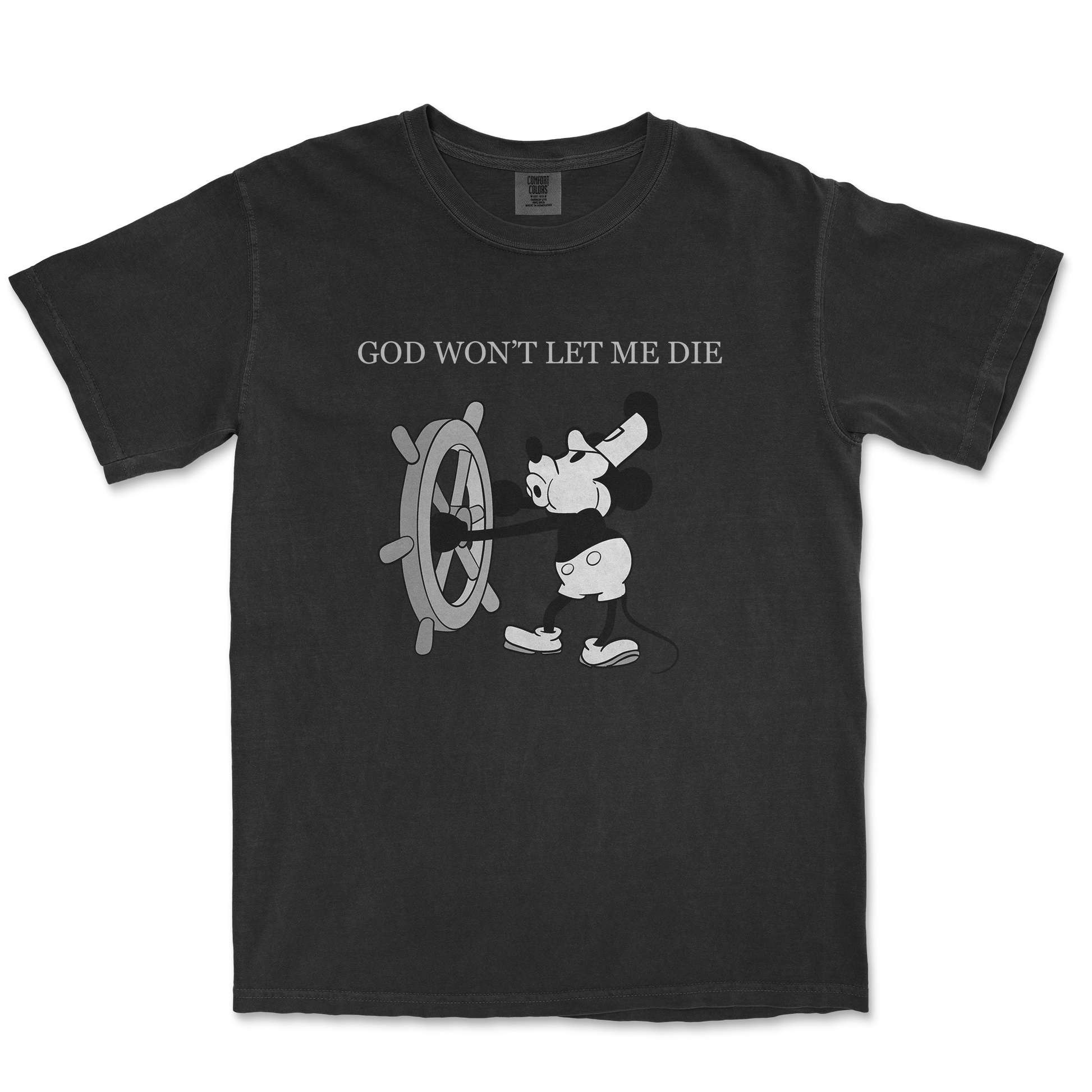 Comfort Colors T-Shirt God Wont Let Me Die in Black