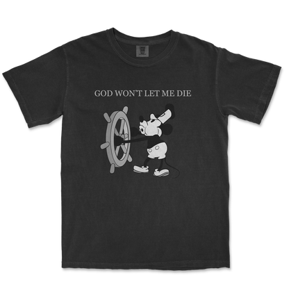 Comfort Colors T-Shirt God Wont Let Me Die in Black