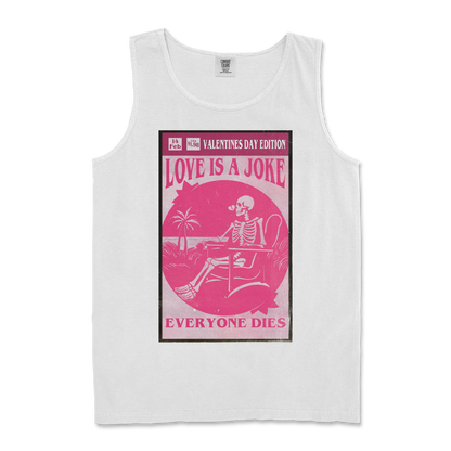 Comfort Colors Tank Top Love Is A Joke in White