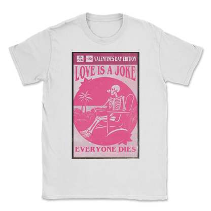 The Nice Shirt T-Shirt Love Is A Joke in White