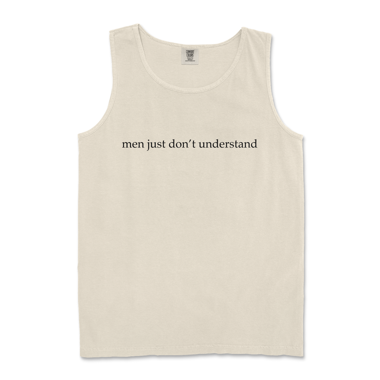 Comfort Colors Tank Top Men Dont Understand in Ivory