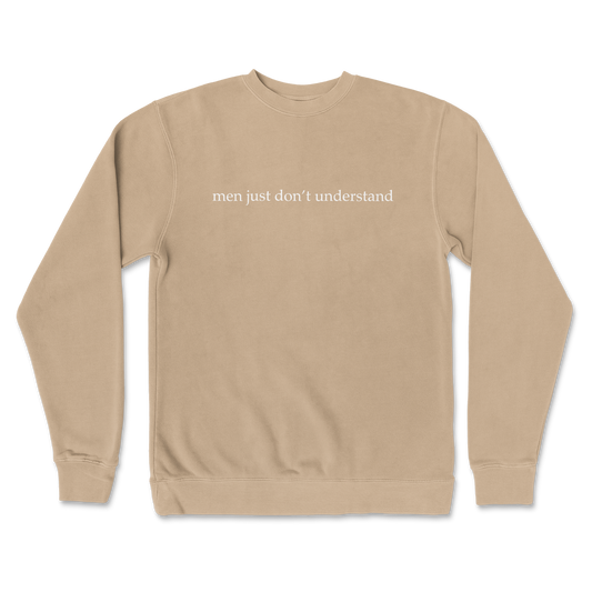 Independent Clothing Co. Crew Neck Men Dont Understand in Sandstone