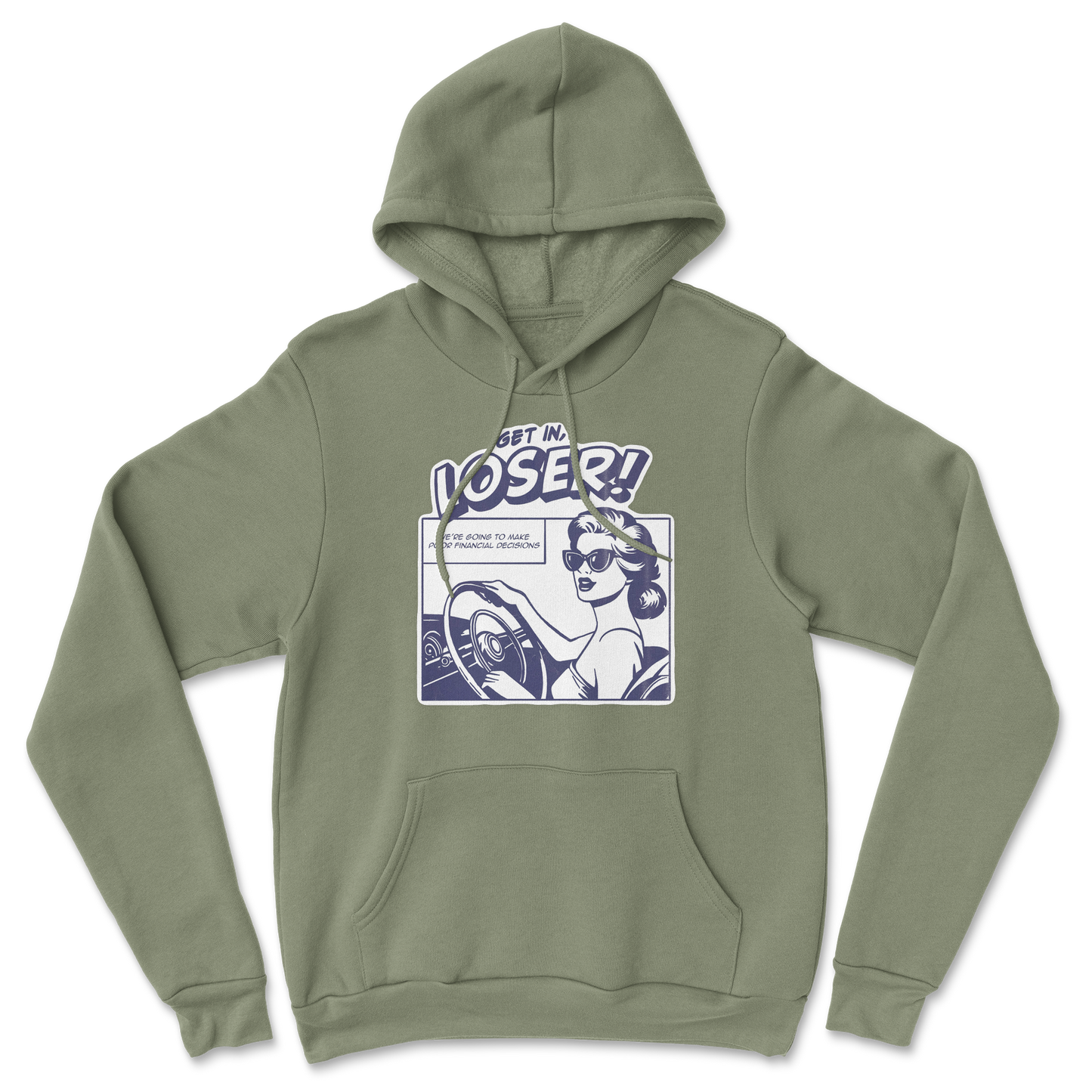 The Nice Shirt Hoodie Get In Loser  in Military-Green