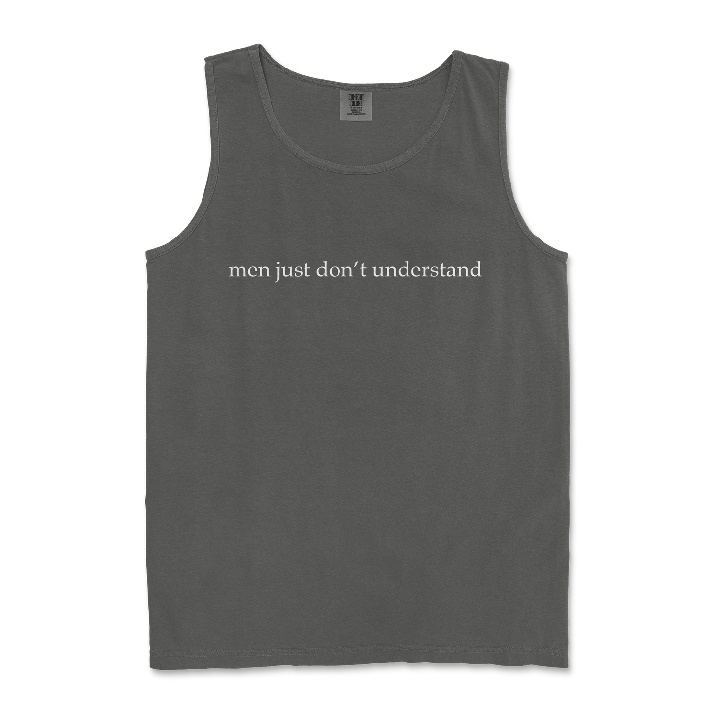 Comfort Colors Tank Top Men Dont Understand in Pepper